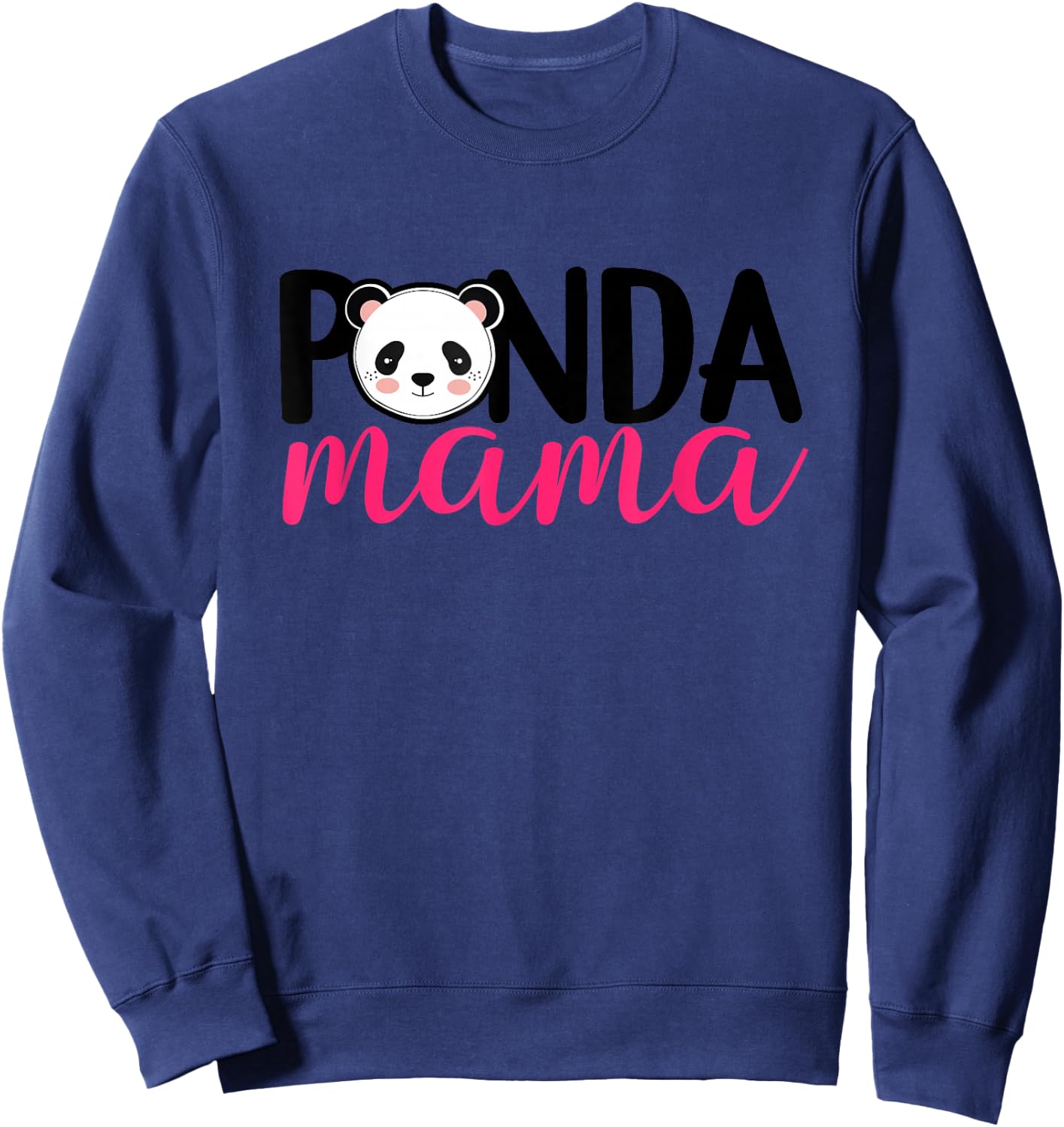 Panda Mama - Panda Gifts For Panda Mom Cute Panda Outfit Sweatshirt - Sweatshirt | Navy
