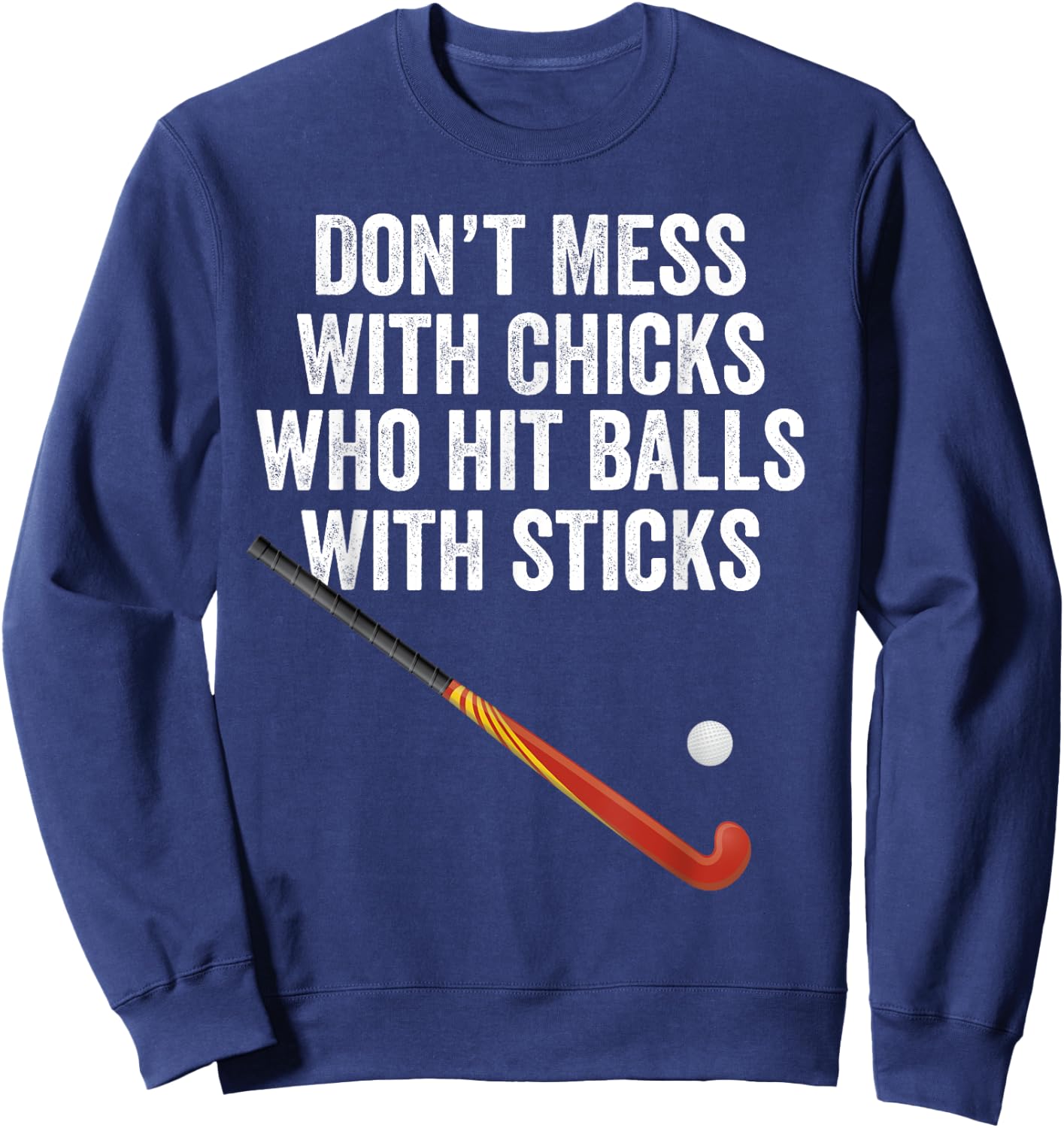 Field Hockey Funny Slogan Pun Gift Sweatshirt - Sweatshirt | Navy