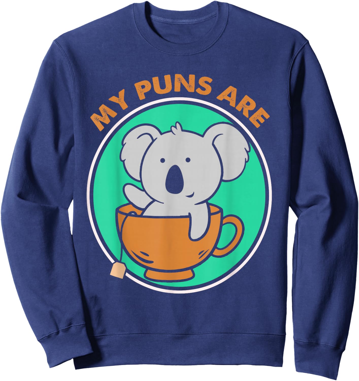My Puns Are Koala Tea Bear Pun Sweatshirt - Sweatshirt | Navy