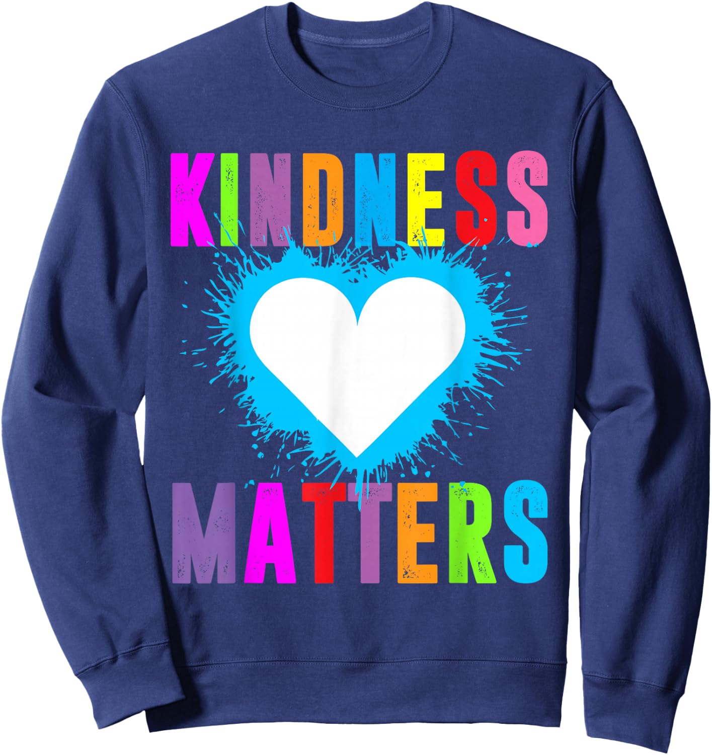 Kindness Matters Choose Kind Anti Bullying Movement Shirt Sweatshirt - Sweatshirt | Navy