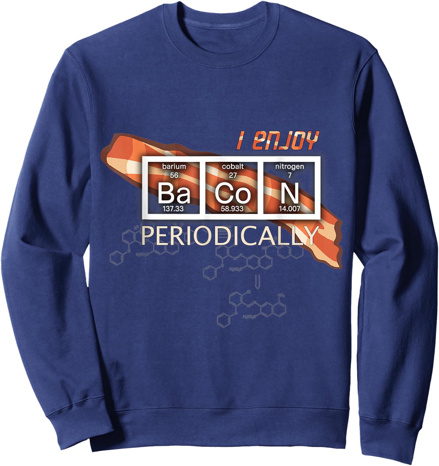 I Enjoy Bacon Periodically - Periodic Elements Table Sweatshirt - Sweatshirt | Navy