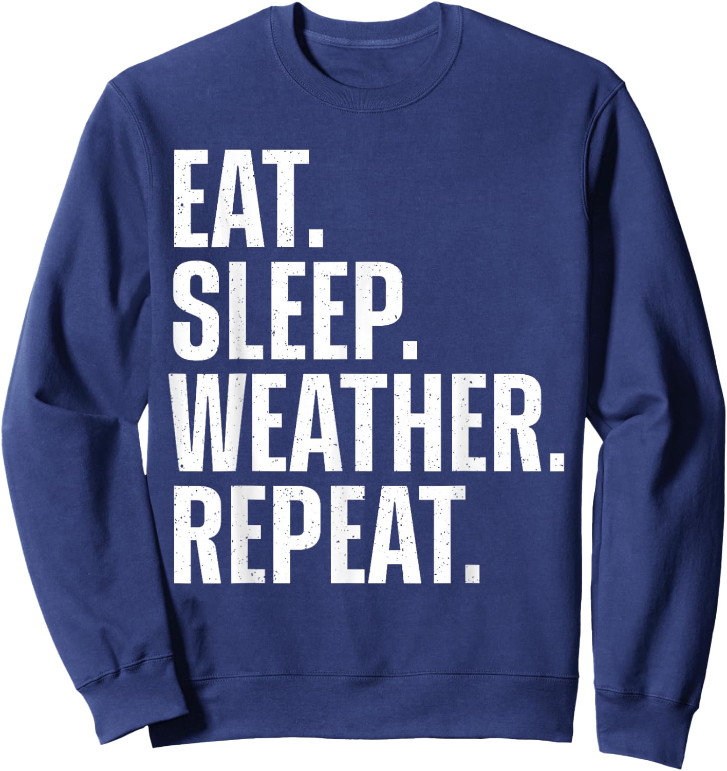 Funny Meteorology Art Women Weatherman Meteorologist Sweatshirt - Sweatshirt | Navy