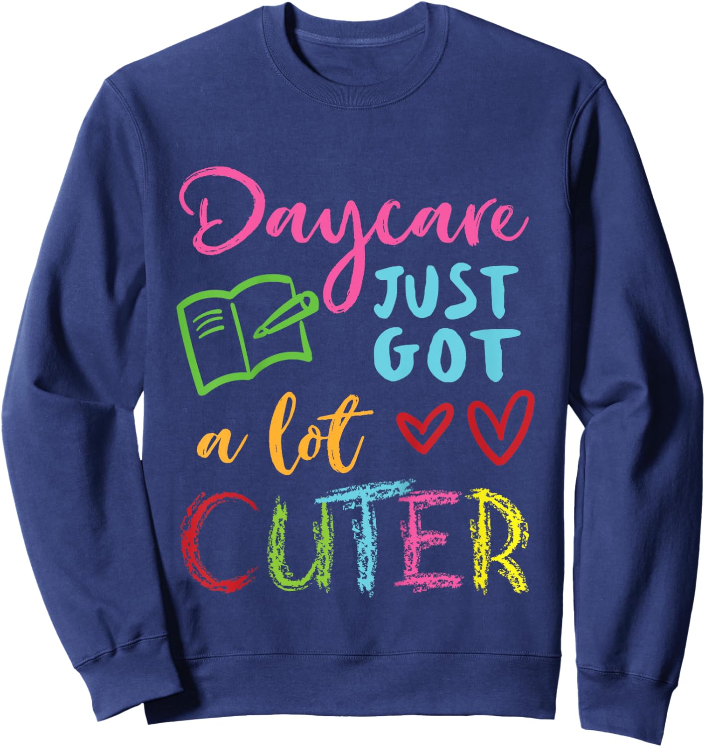 Daycare Just Got A Lot Cuter First Day Back To School Girls Sweatshirt - Sweatshirt | Navy