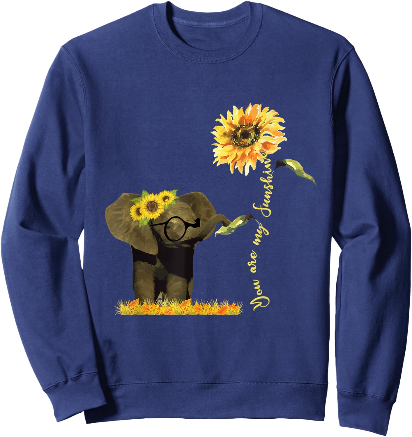 Motivational You Are Sunshine Elephant Sunflower Women Men Sweatshirt - Sweatshirt | Navy