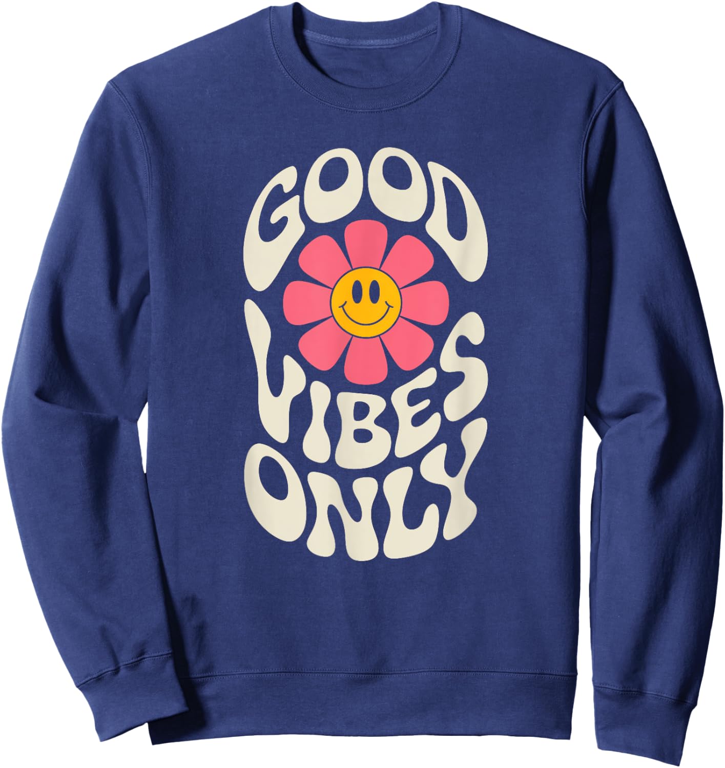 Good Vibes Only Flower Motivational Inspirational Boys Girls Sweatshirt - Sweatshirt | Navy
