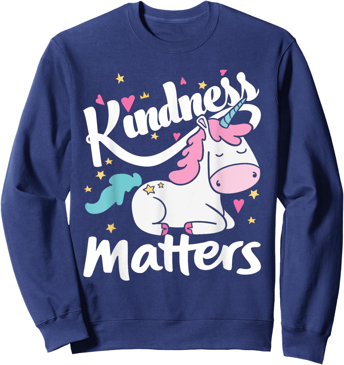 Kindness Matters Unicorn Be Kind Stop Bullies Be Love Sweatshirt - Sweatshirt | Navy