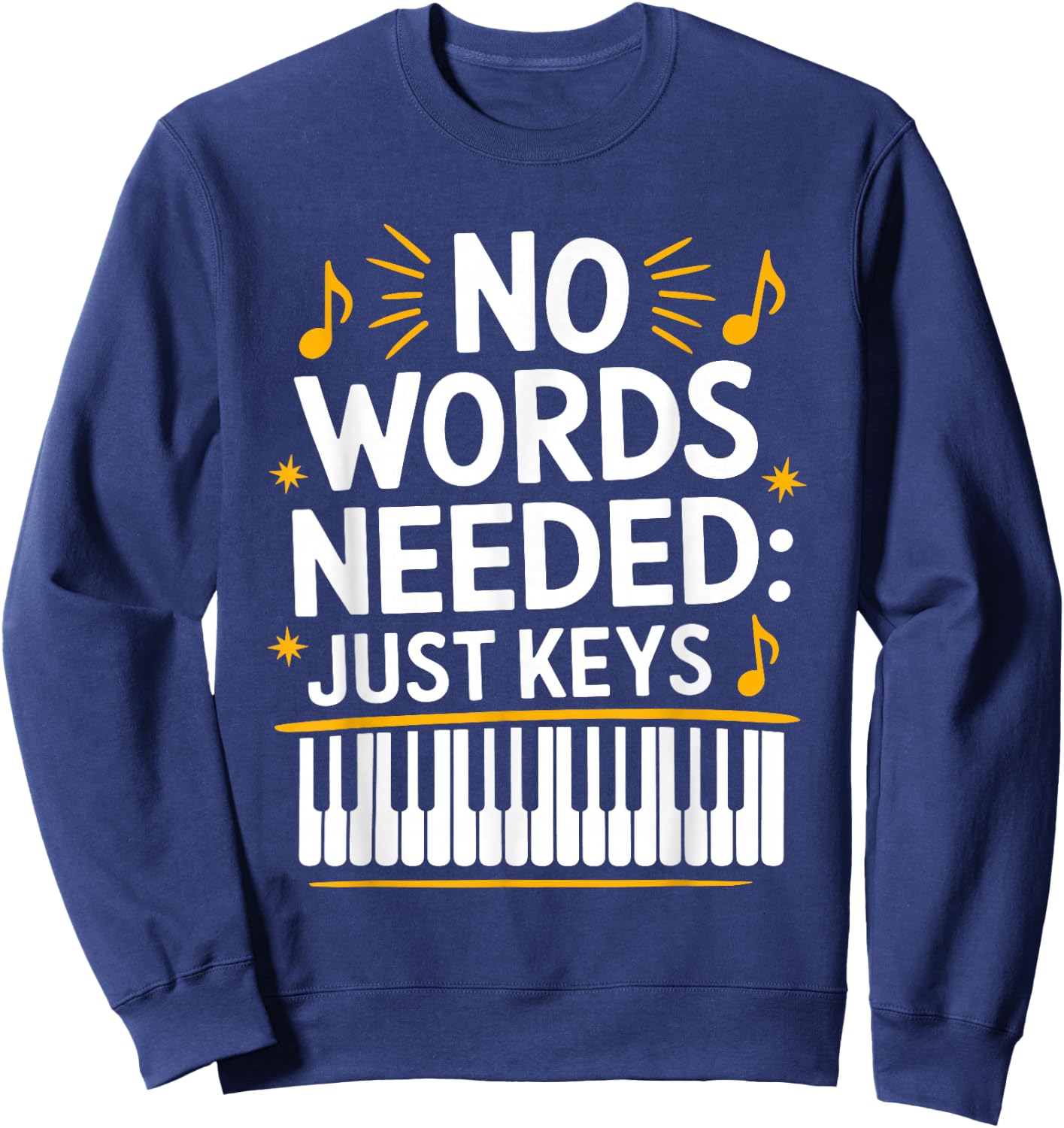 Piano Musician Keyboard Pianist and Classical Music Sweatshirt - Sweatshirt | Navy