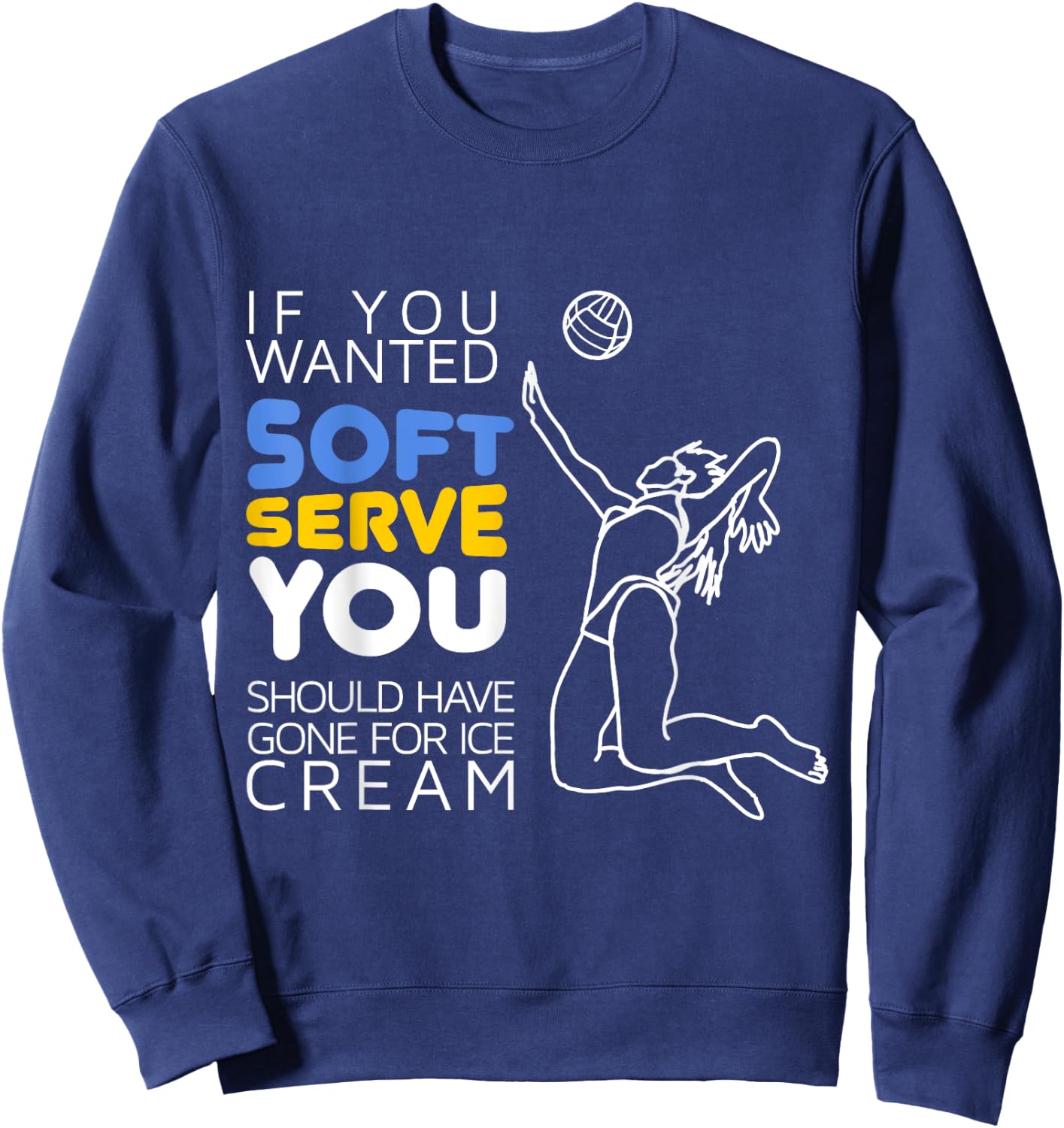 Cool Volleyball Player Gift - Wanted Soft Serve Sweatshirt - Sweatshirt | Navy
