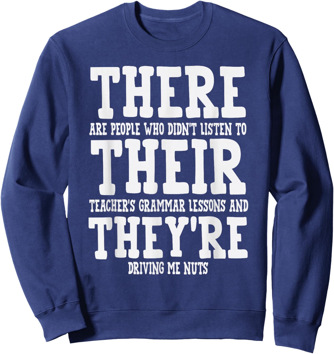 Teacher Appreciation Christmas Gifts Men Women There Their They're Funny Teaching Grammar English Humor Sweatshirt - Sweatshirt | Navy