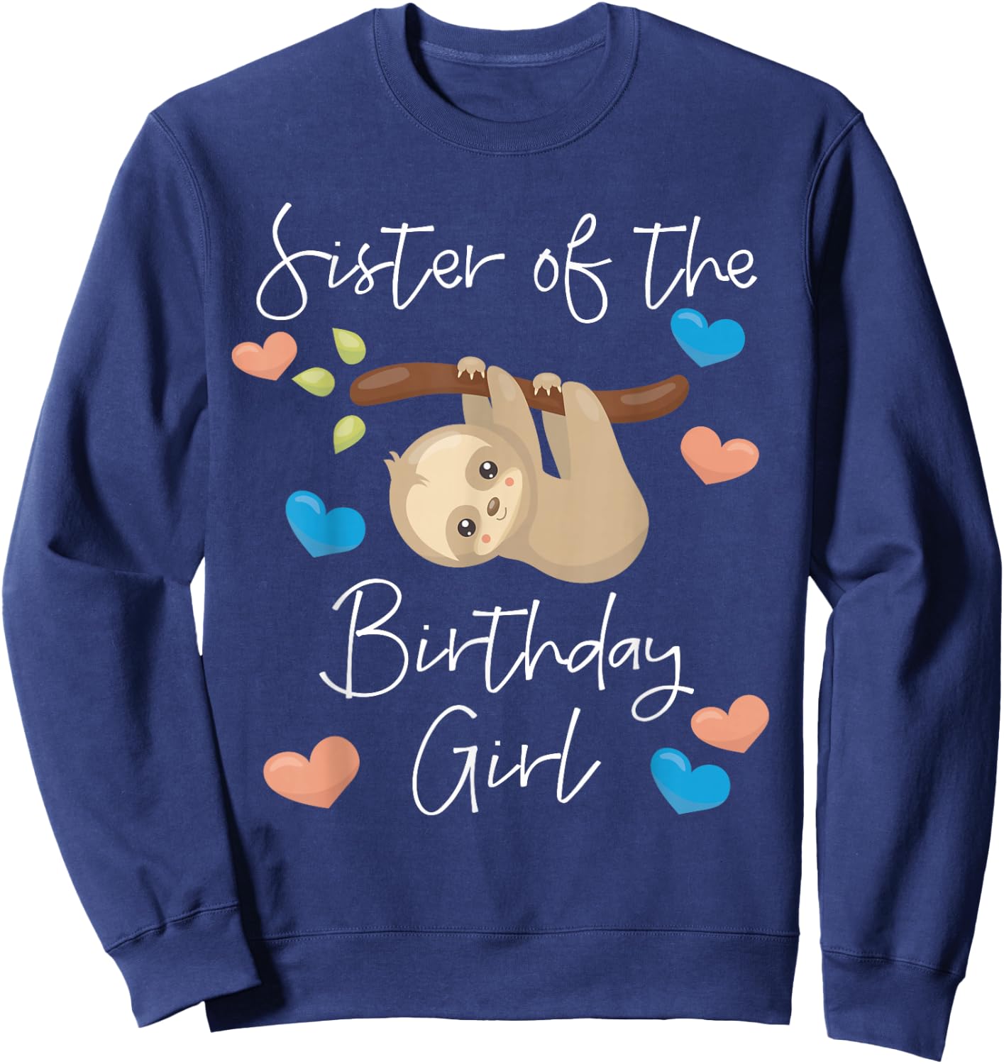 Sister of the Birthday Girls Sloth B-Day Party Sweatshirt - Sweatshirt | Navy