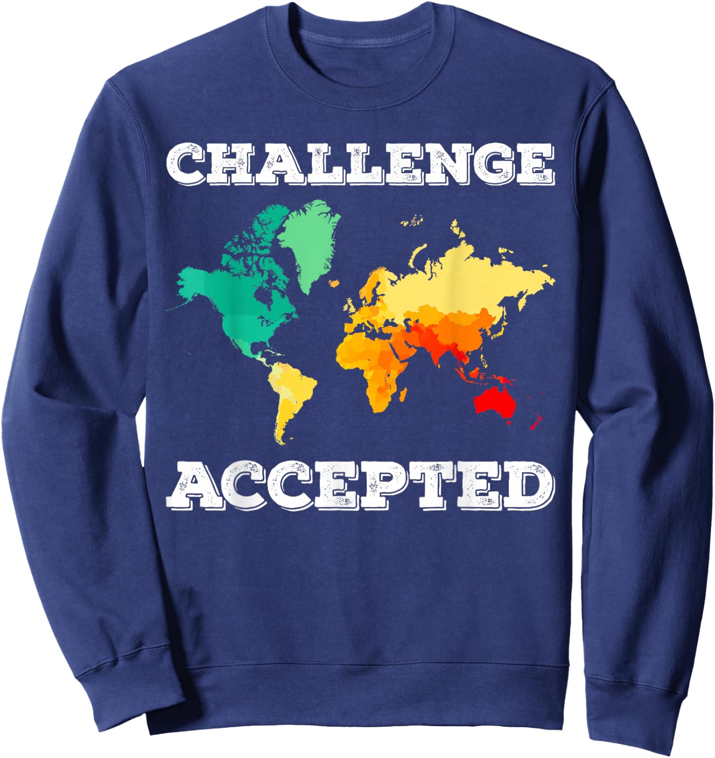 Challenge Accepted Map T Shirt | Travel World Traveler Shirt Sweatshirt - Sweatshirt | Navy