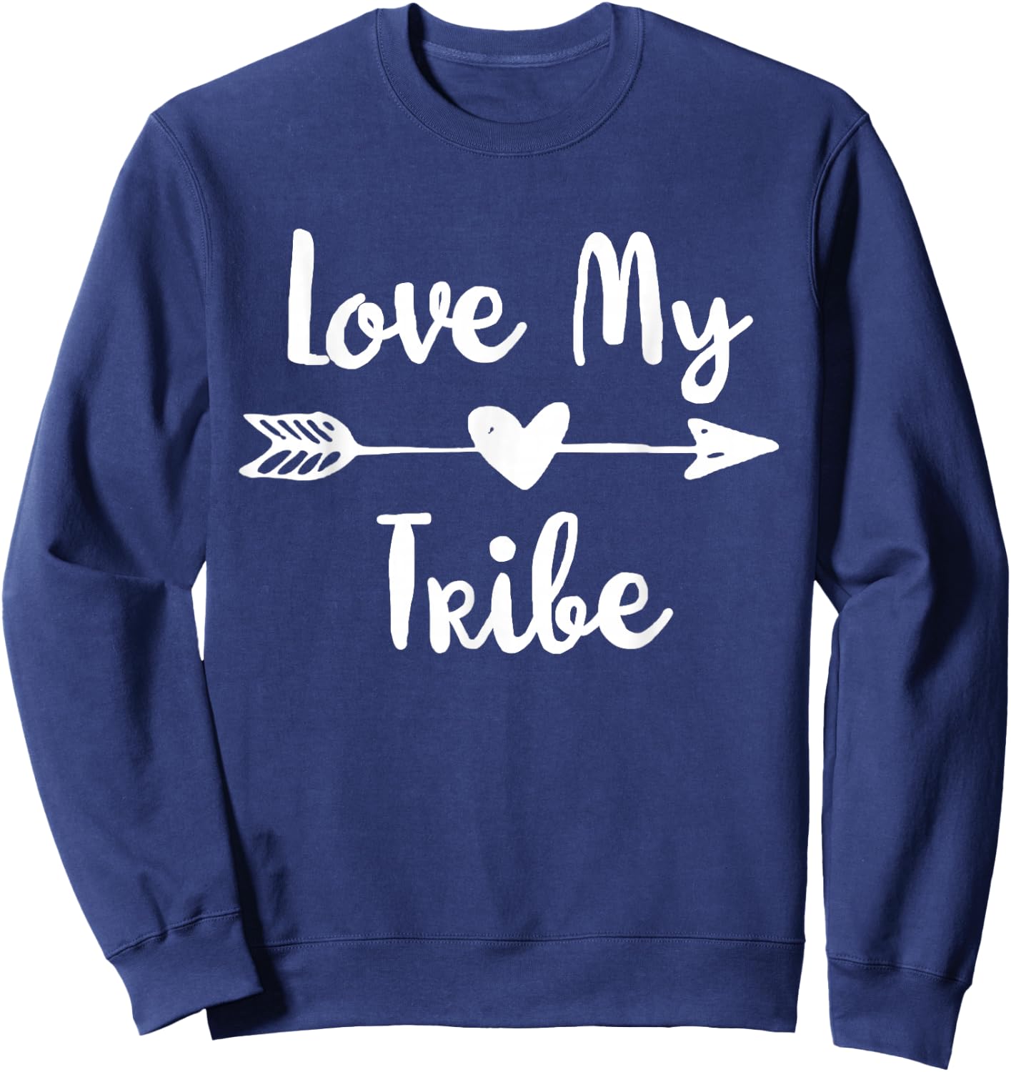 Funny Love My Tribe Shirt Sweatshirt - Sweatshirt | Navy