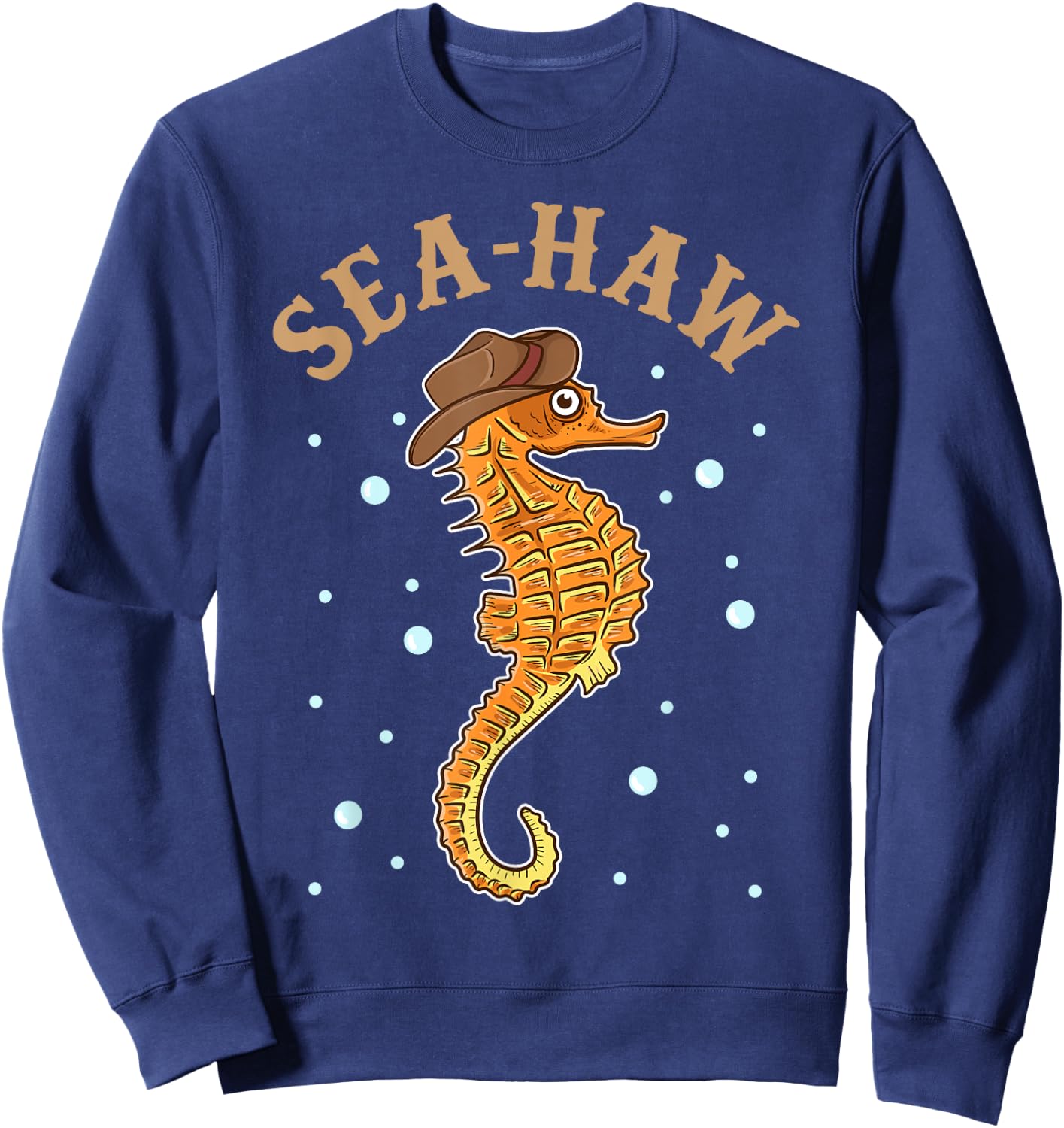 Cute & Funny Sea-Haw Hilarious Seahorse Pun Seahaw Sweatshirt - Sweatshirt | Navy