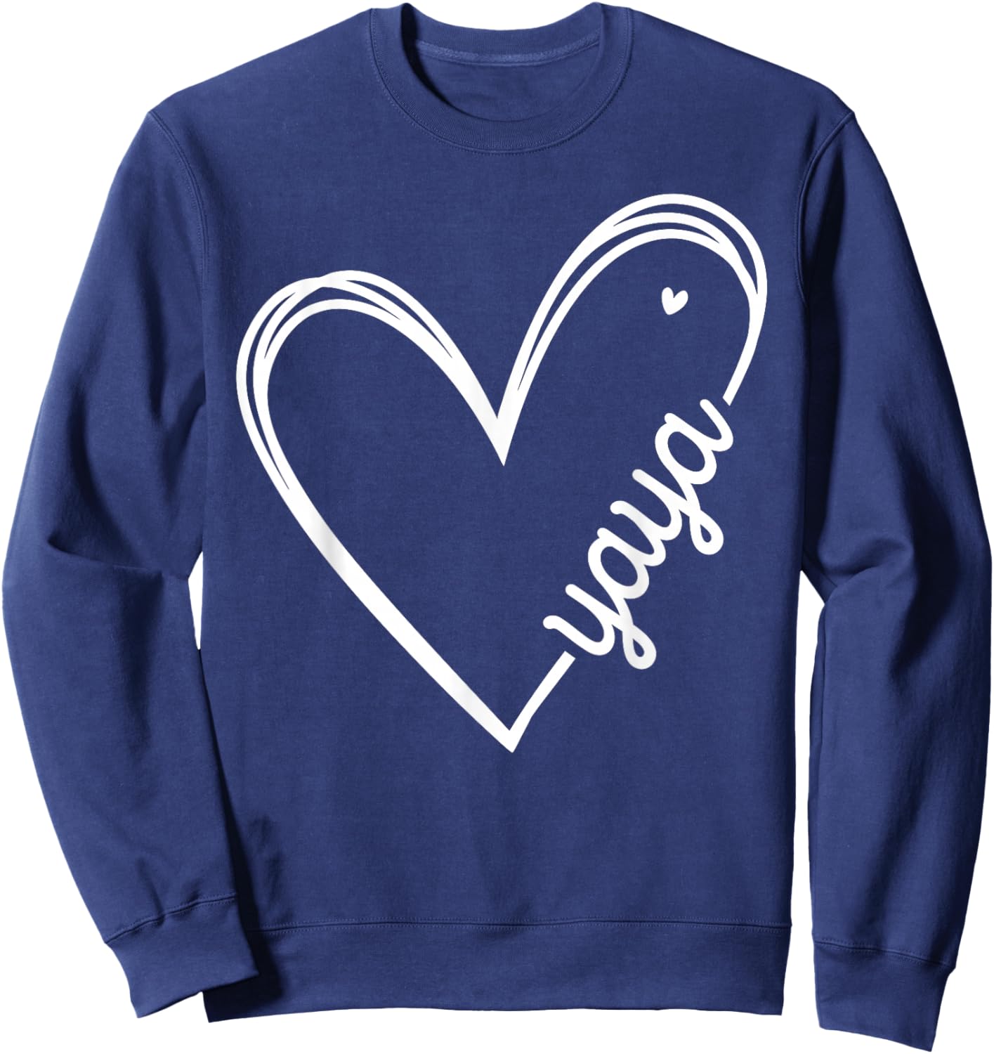 Love Yaya Heart Women Mother's Day Birthday Sweatshirt - Sweatshirt | Navy