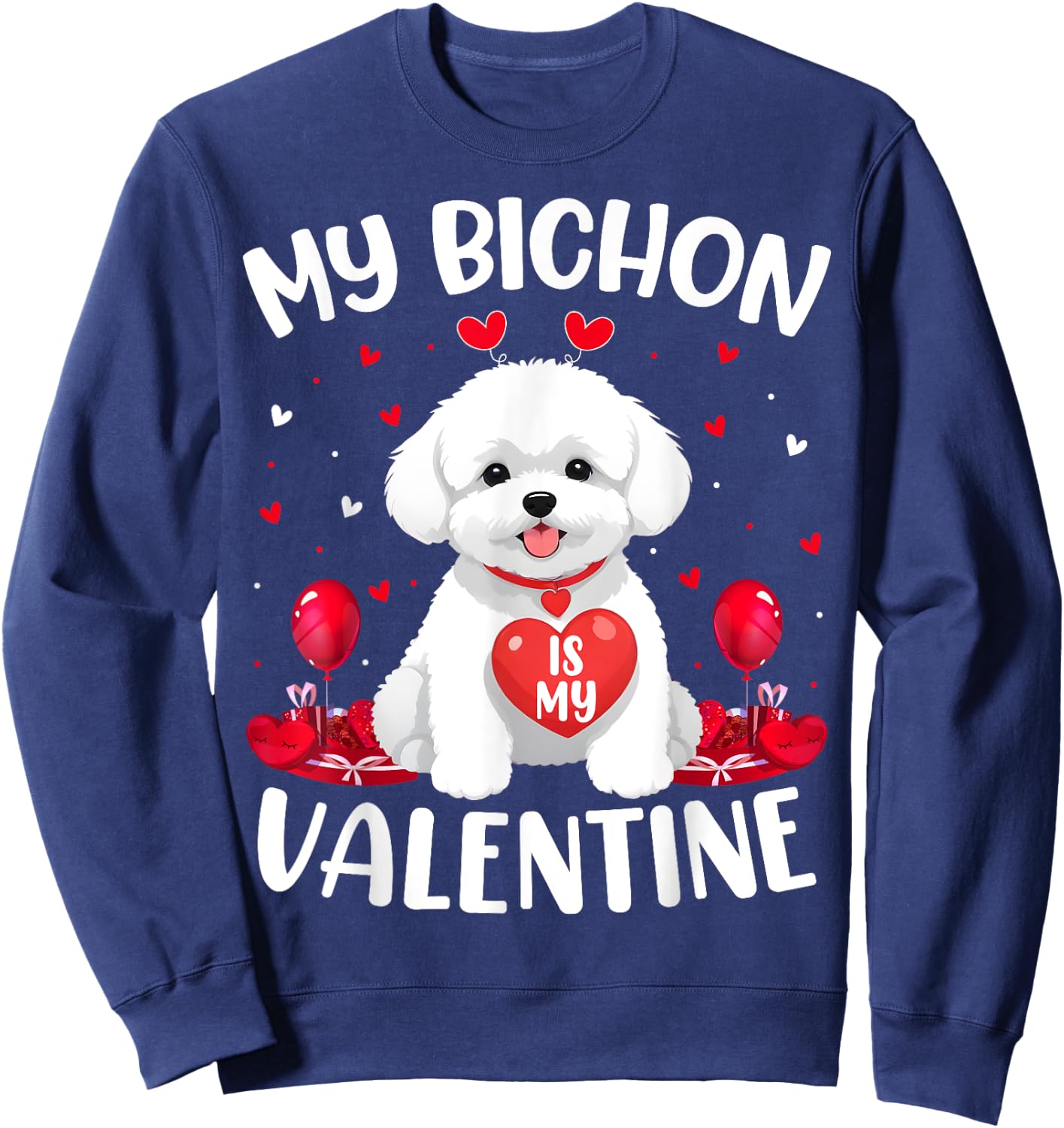 Bichon Is My Valentine Love Hearts Bichon Dog Valentines Day Women Girls Kids Sweatshirt - Sweatshirt | Navy