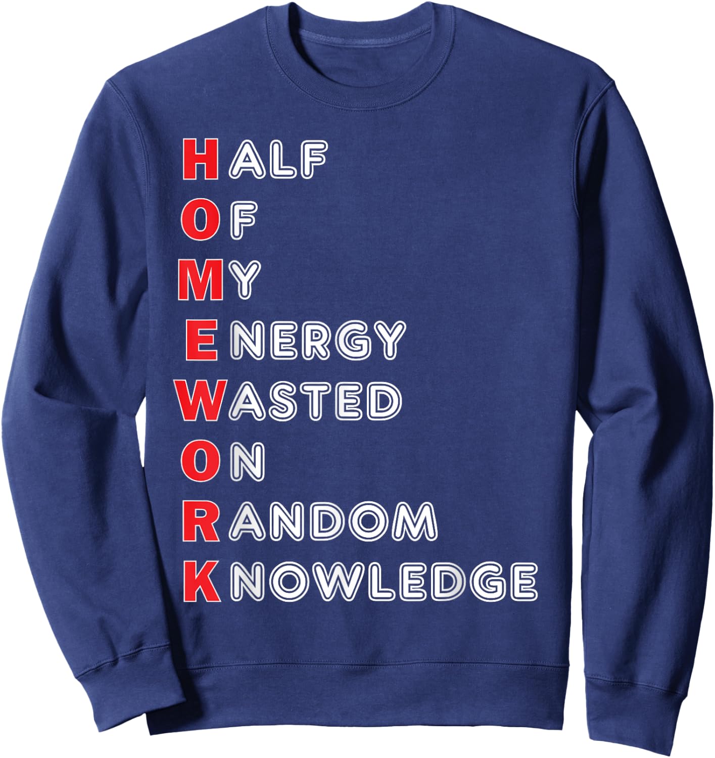 Funny School Homework Shirt For Kids Teens Gift Sweatshirt - Sweatshirt | Navy