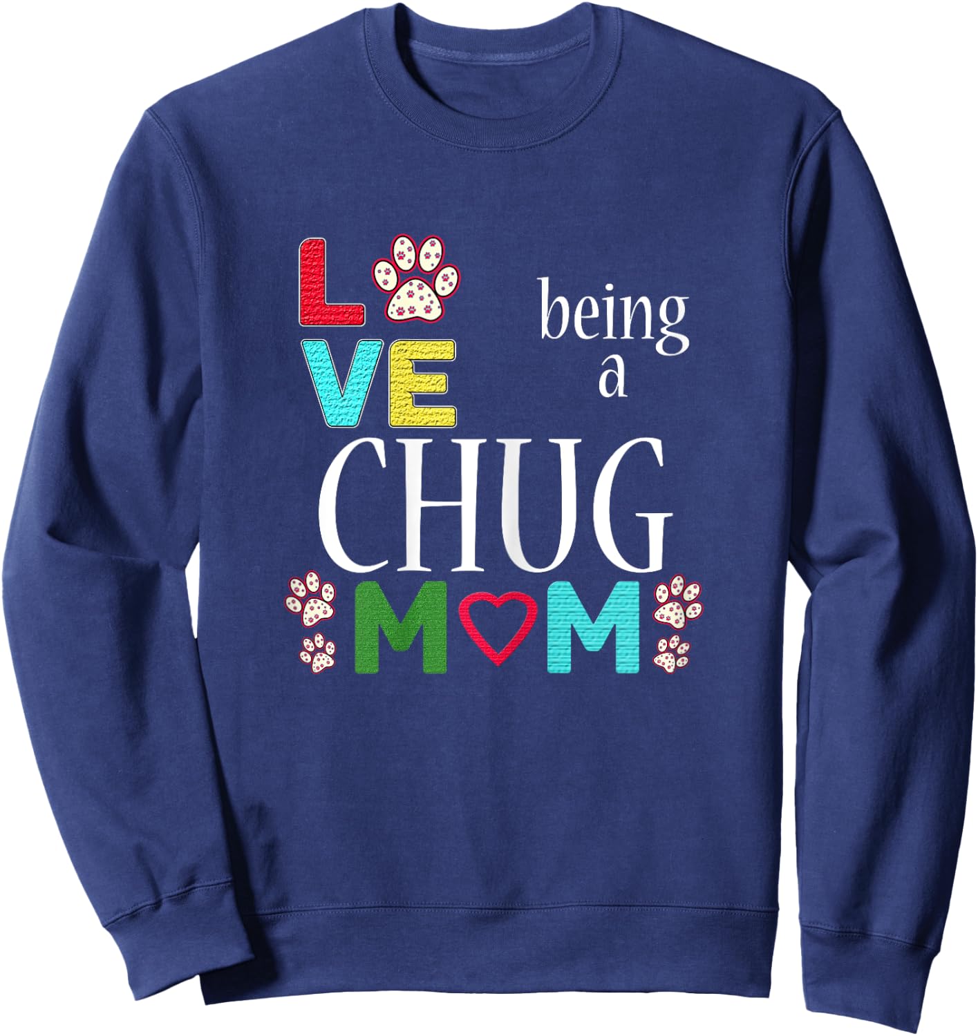 Best Chug Dog Mom I Love Chugs for Girls Sweatshirt - Sweatshirt | Navy