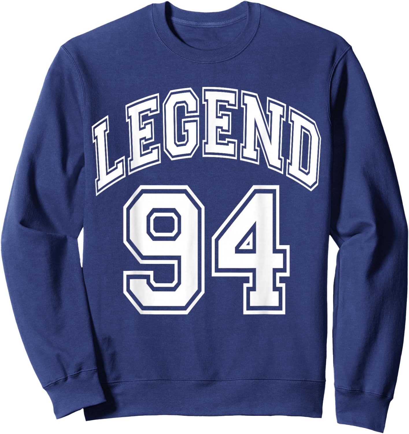 Legend 94 Number Varsity Team - 94th Birthday & 94 Years Old Sweatshirt - Sweatshirt | Navy