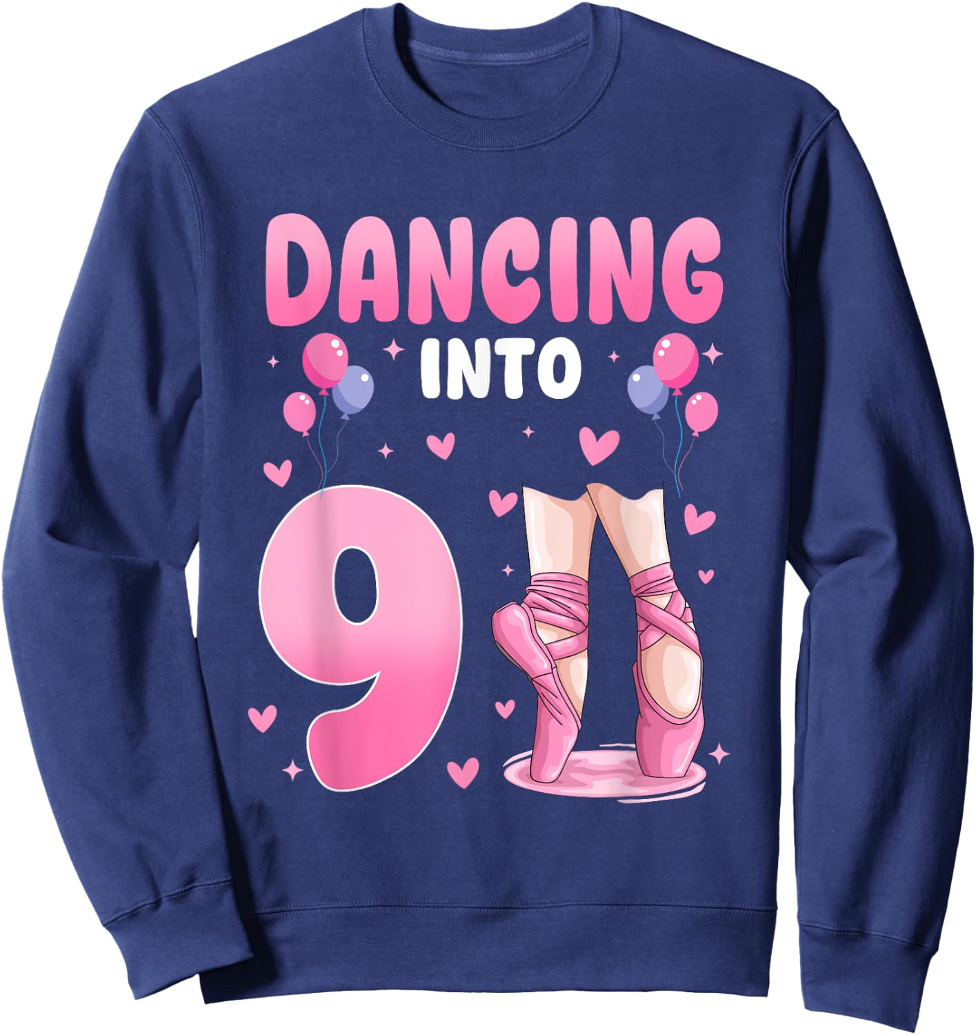 Dancing Into 9th Birthday Ballet Dance 9 Year Old Ballerina Sweatshirt - Sweatshirt | Navy