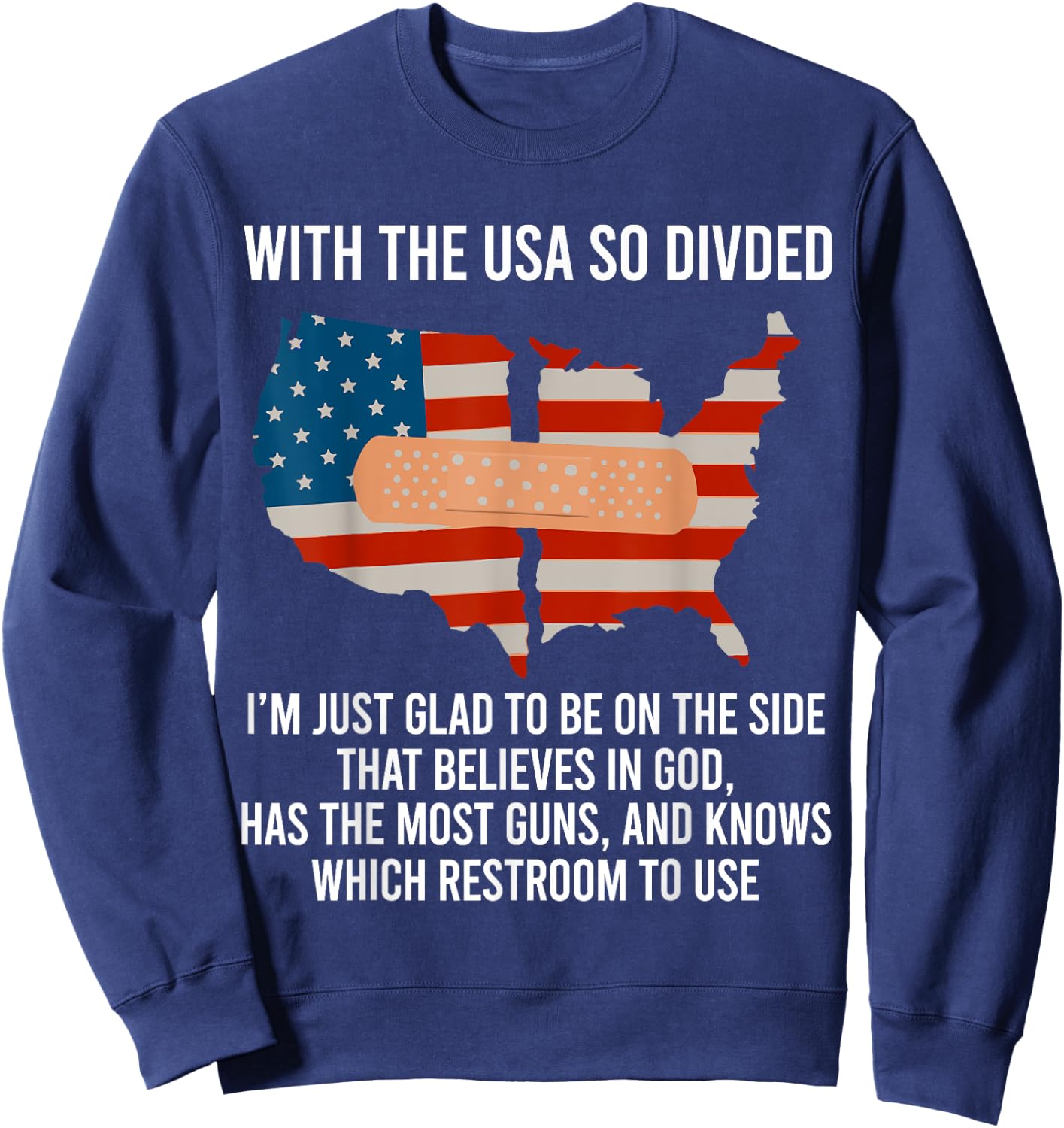 With The USA So Devided I'm Just Glad To Be On The Side God Sweatshirt - Sweatshirt | Navy