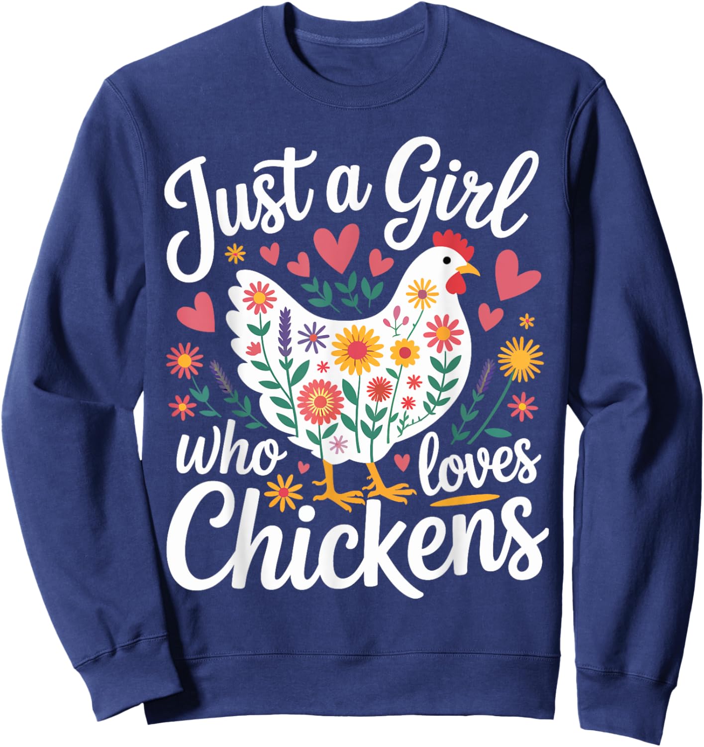 Just a Girl Who Loves Chickens Floral Heart Gifts for Girls Sweatshirt - Sweatshirt | Navy