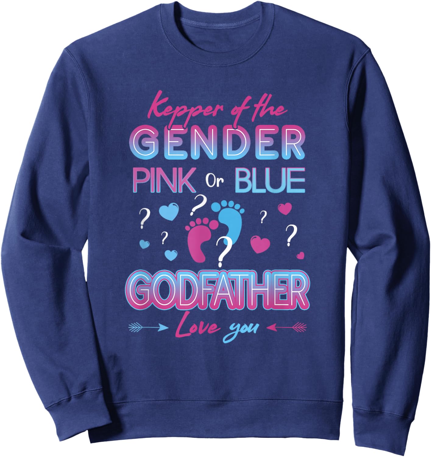Keeper of The Gender Godfather Loves You - Gender Reveal Sweatshirt - Sweatshirt | Navy