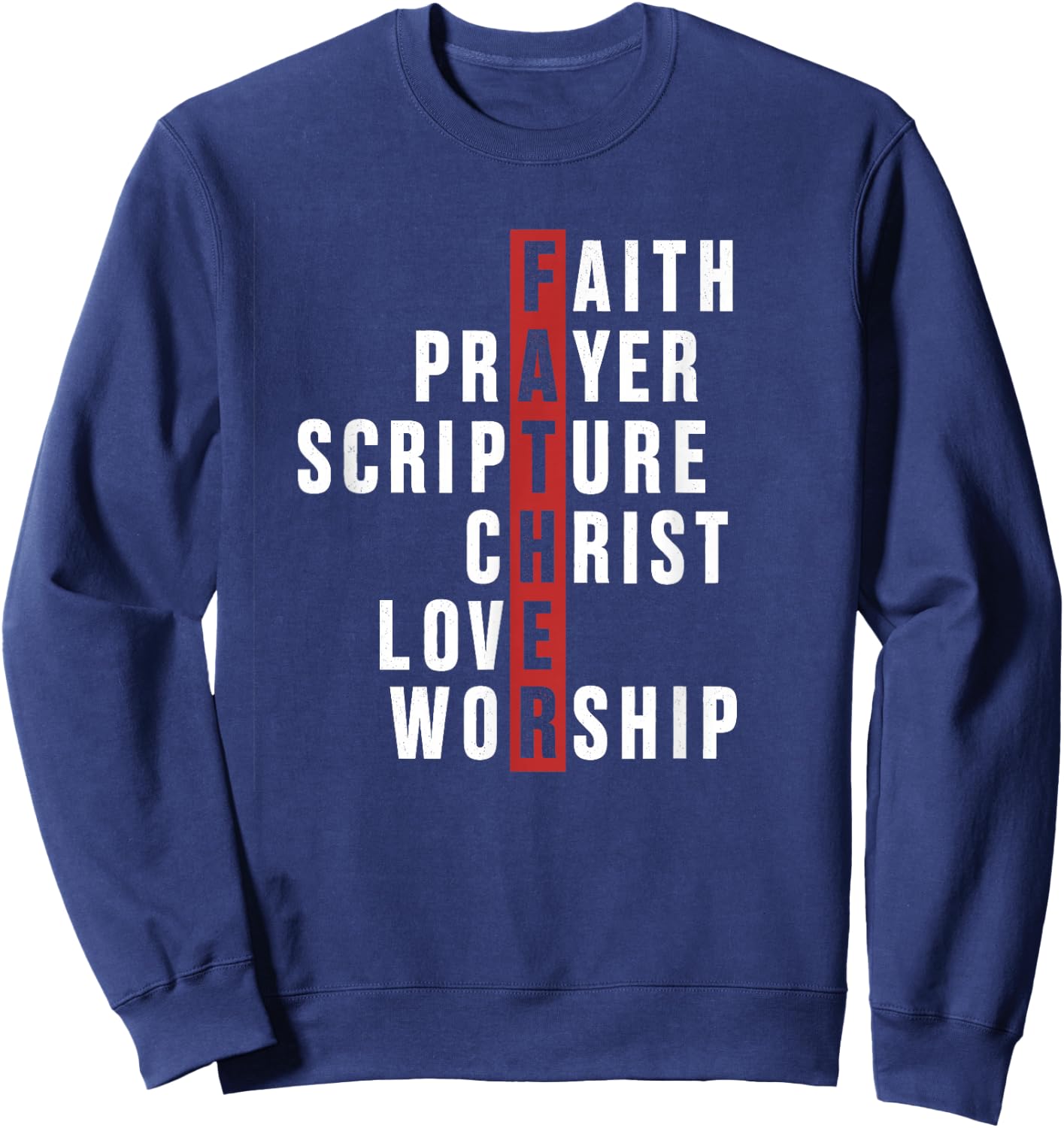 Faith Prayer Scripture Christian Fathers Day Church Men Sweatshirt - Sweatshirt | Navy