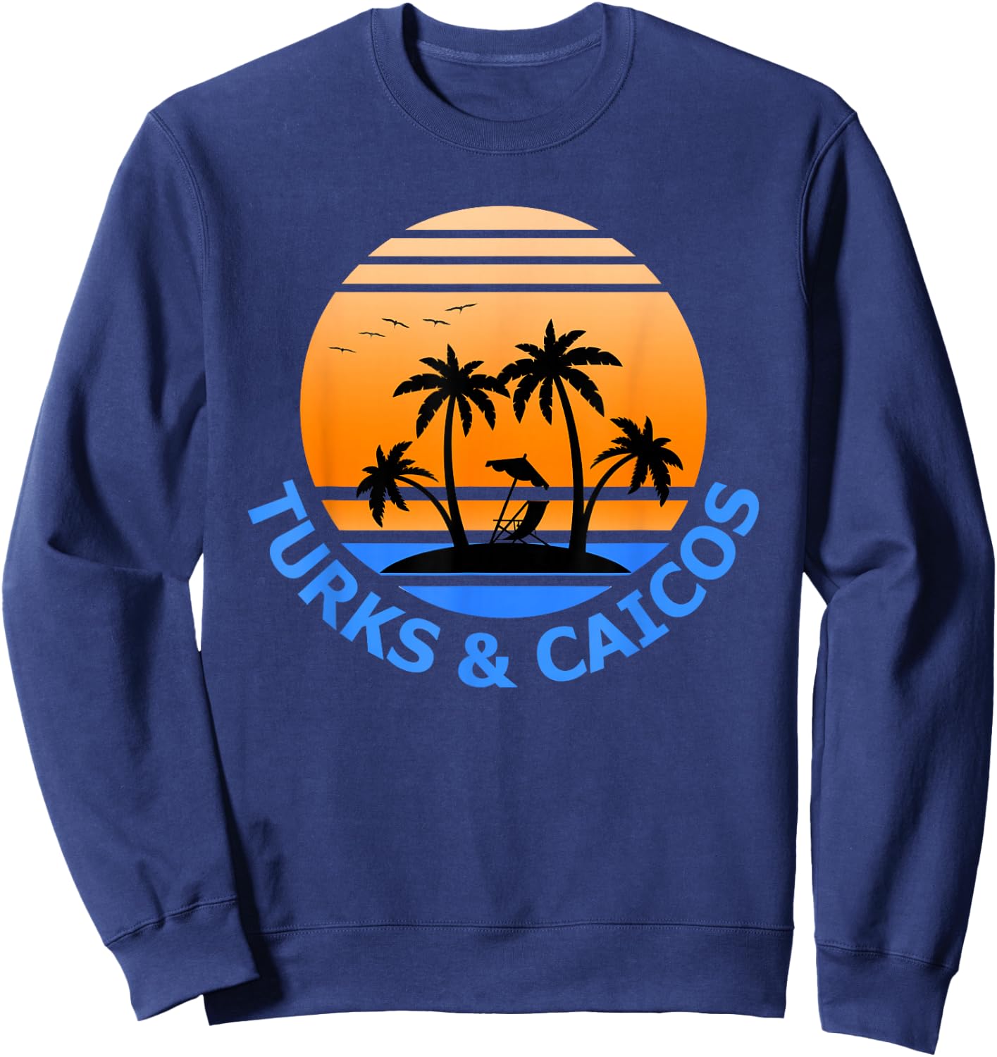 Turks & Caicos Shirt Turks and Caicos Holiday shirt Vacation Sweatshirt - Sweatshirt | Navy