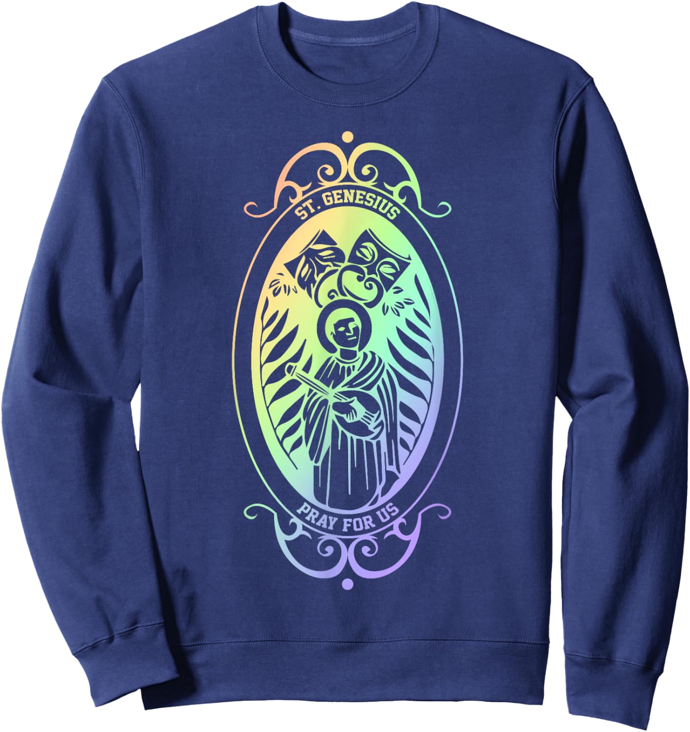 Spiritual Religious Christian Catholic St Genesius Sweatshirt - Sweatshirt | Navy