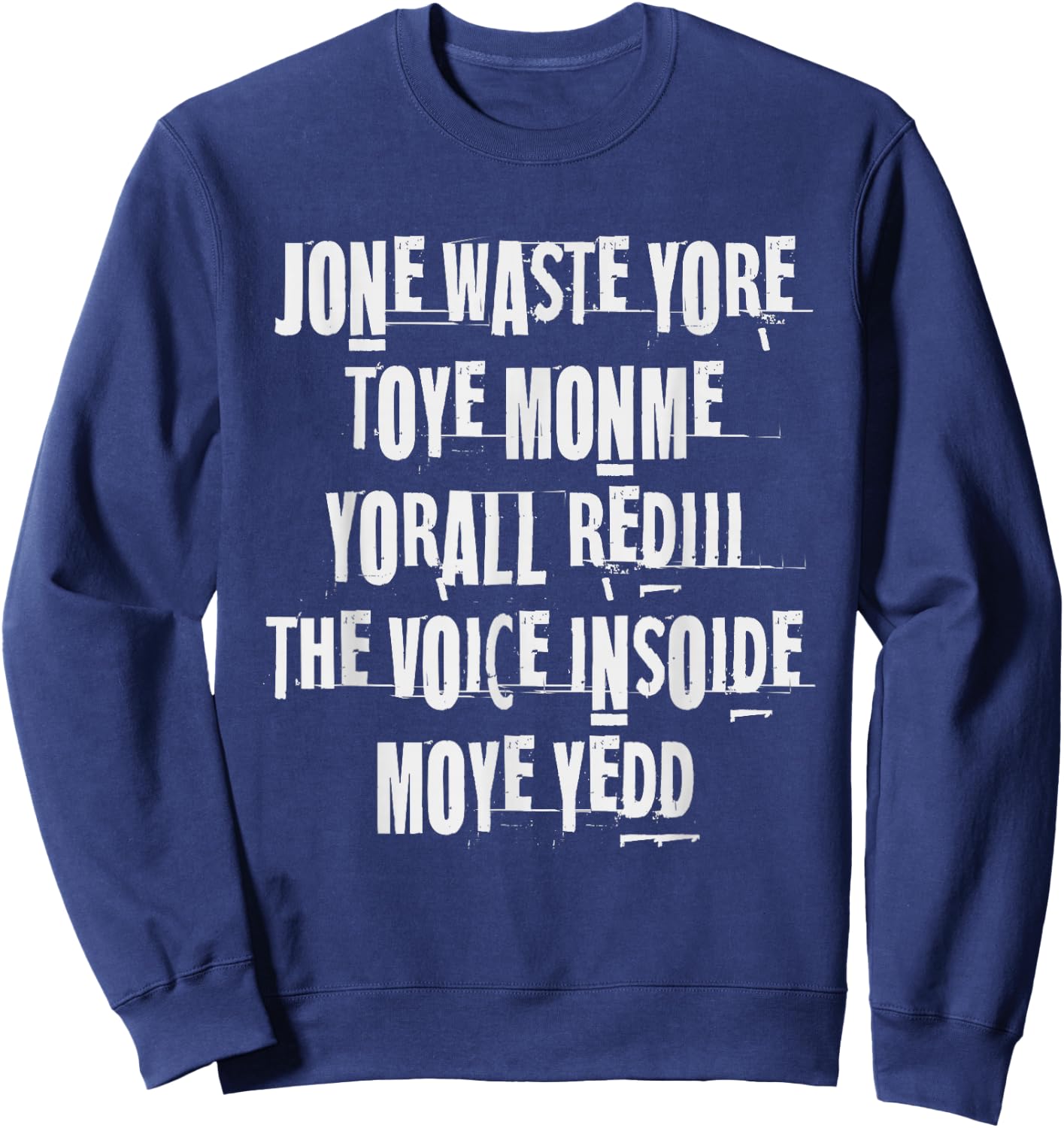 JONE WASTE YORE Funny I Miss Jone Waste Yore Toye Monme Sweatshirt - Sweatshirt | Navy