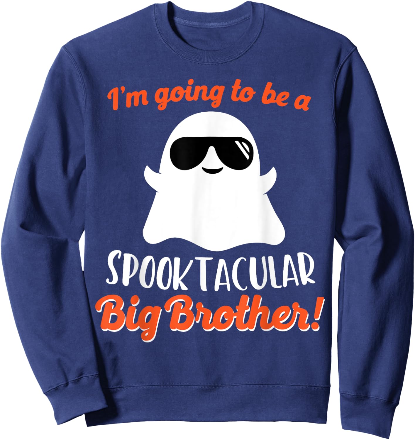 Big Brother Pregnancy Announcement Ghost Funny Boy Halloween Sweatshirt - Sweatshirt | Navy