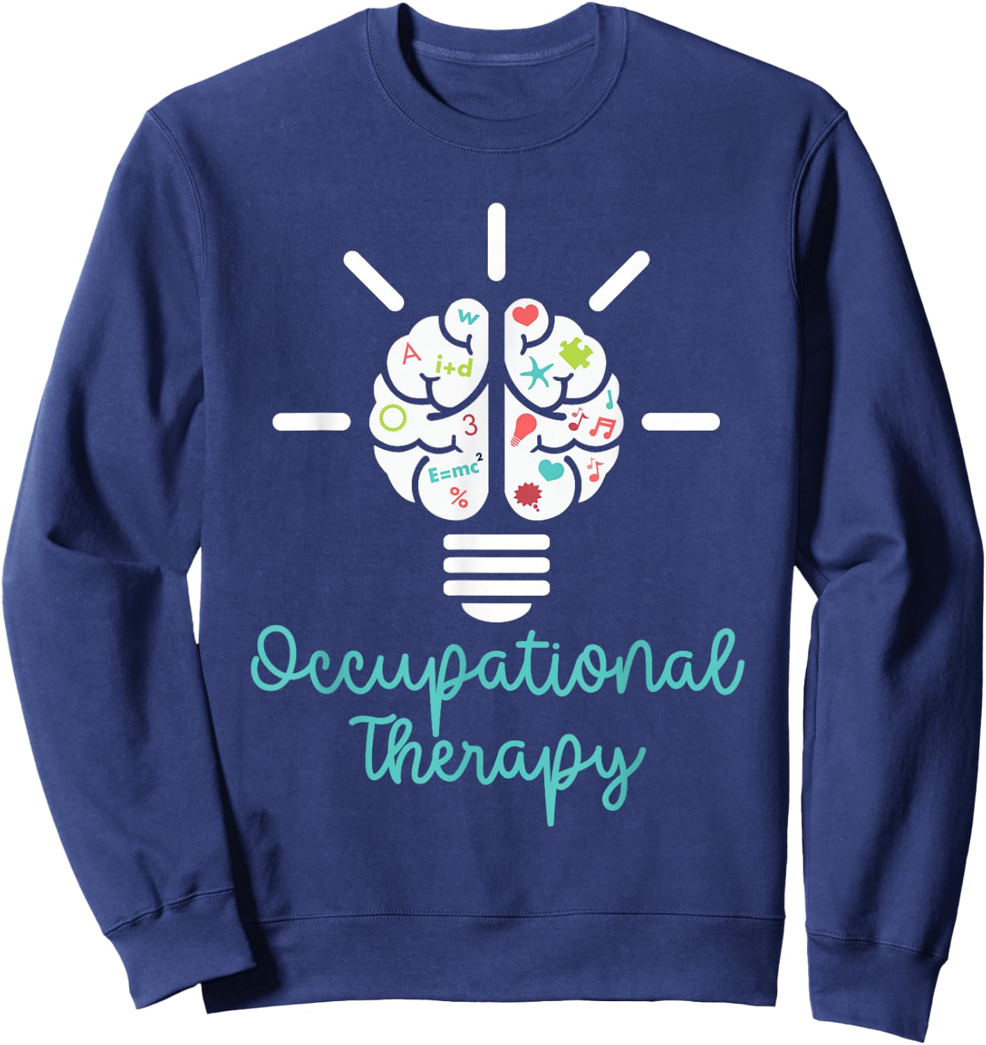 Occupational Therapy Occupational Therapist OT Sweatshirt - Sweatshirt | Navy