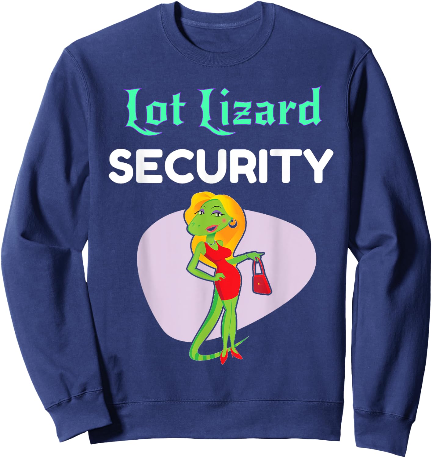 Lot Lizard Security Shirt Funny Trailer Park Redneck Sweatshirt - Sweatshirt | Navy