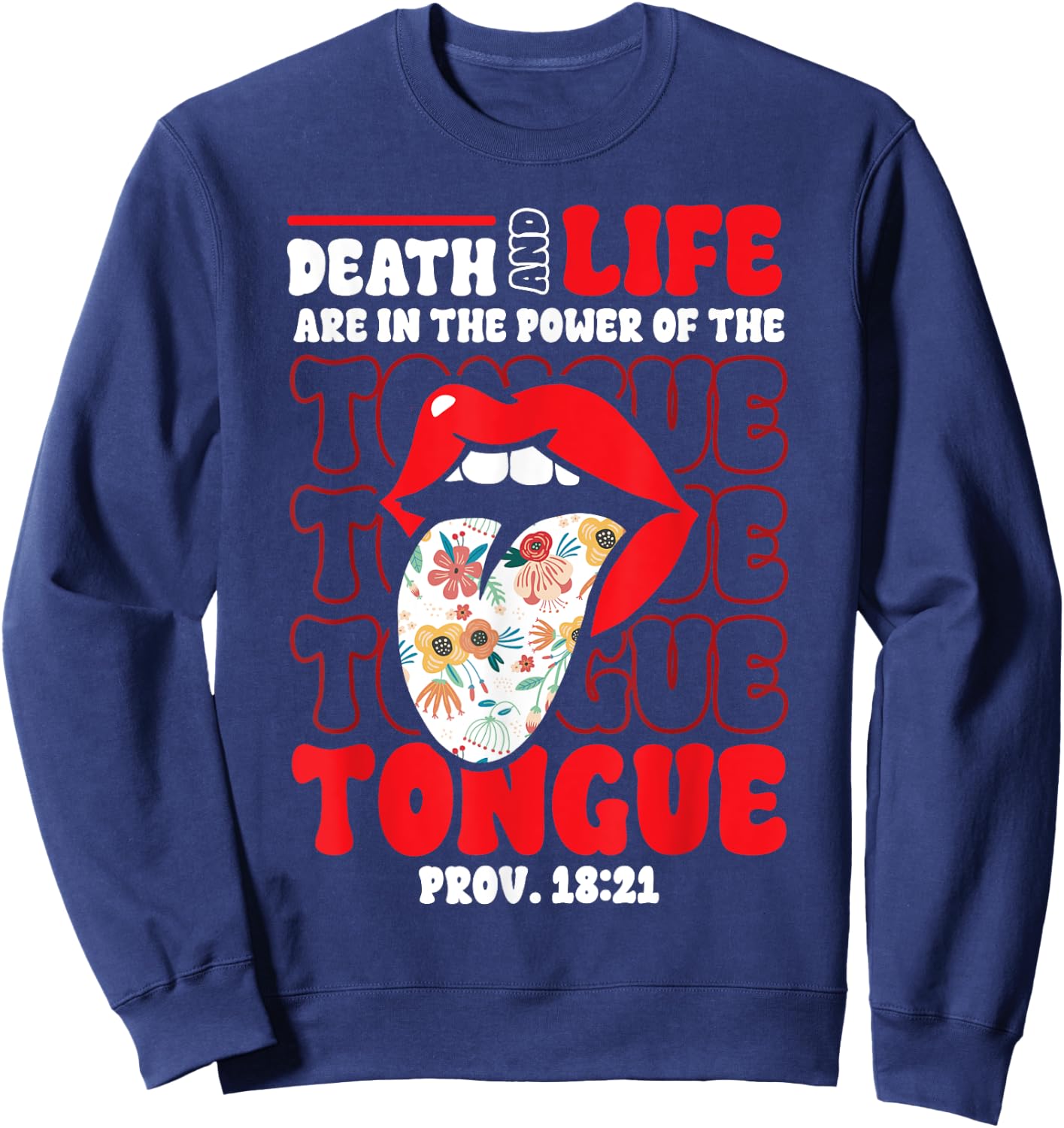 Christian Bible Verse Proverbs Death Life Power of Tongue Sweatshirt - Sweatshirt | Navy