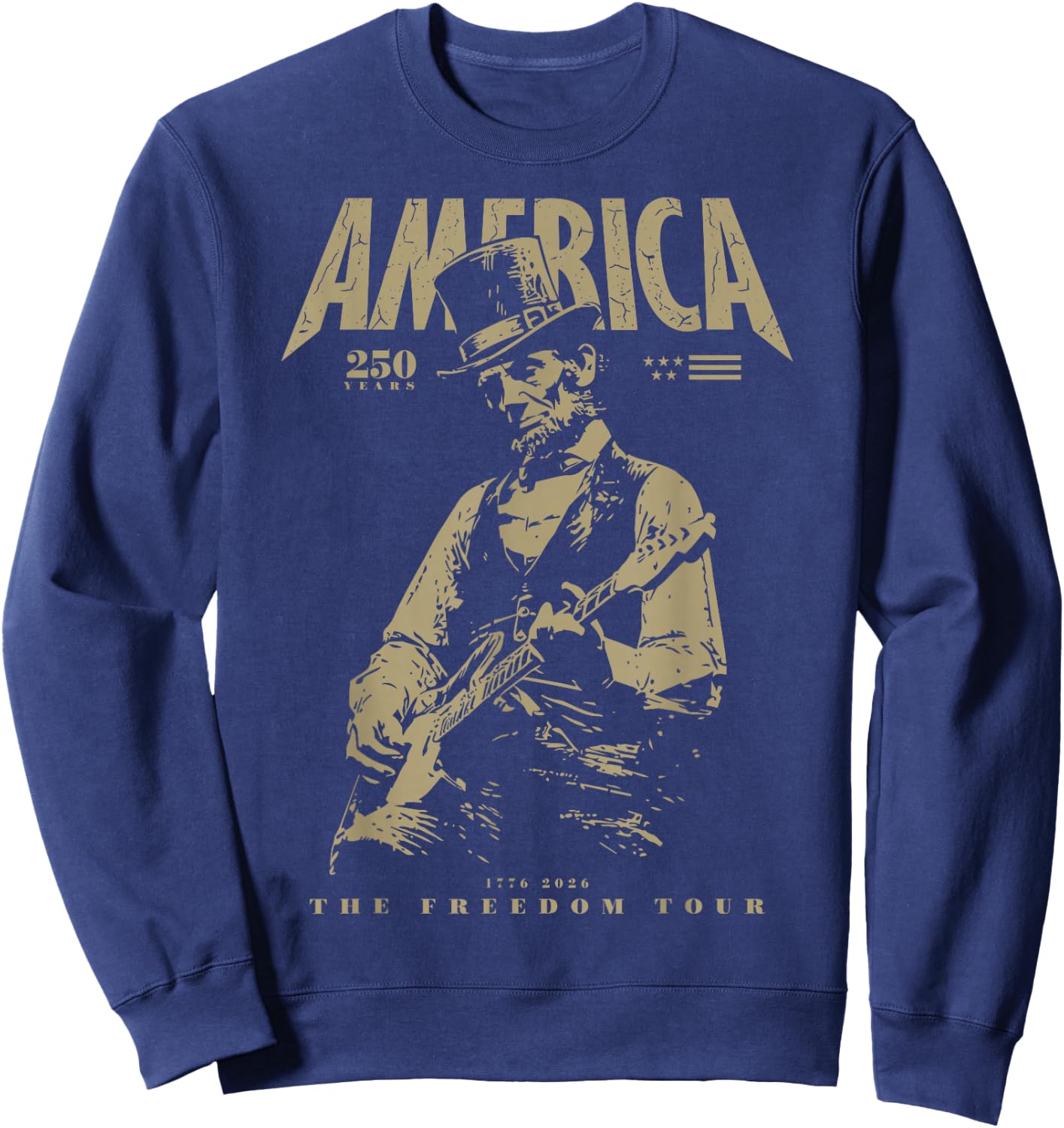Abraham Lincoln Playing Guitar 4th July 250th Anniversary Sweatshirt - Sweatshirt | Navy