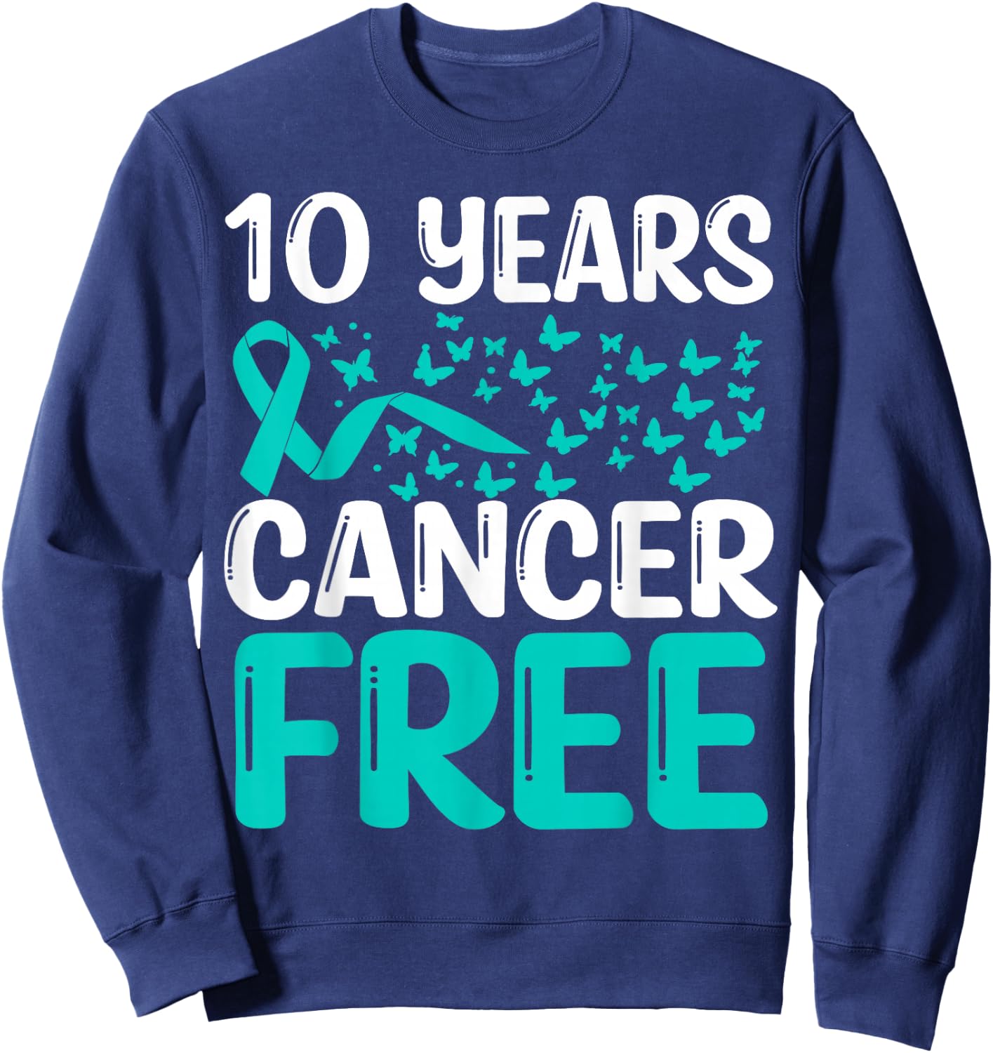 10 Years Cervical Cancer Free Cancer Survivor Awareness Sweatshirt - Sweatshirt | Navy