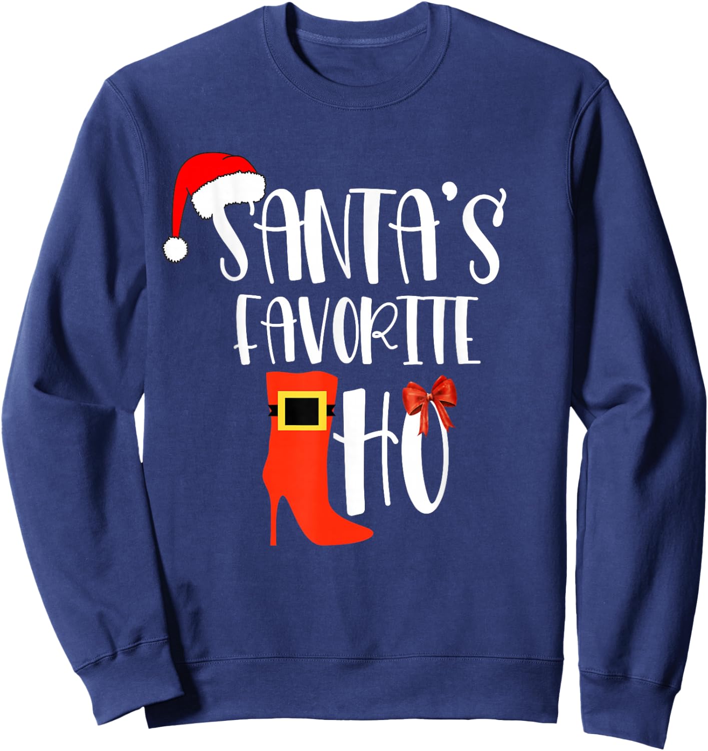 Santa's Favorite Ho T Shirt Inappropriate Christmas Women Sweatshirt - Sweatshirt | Navy