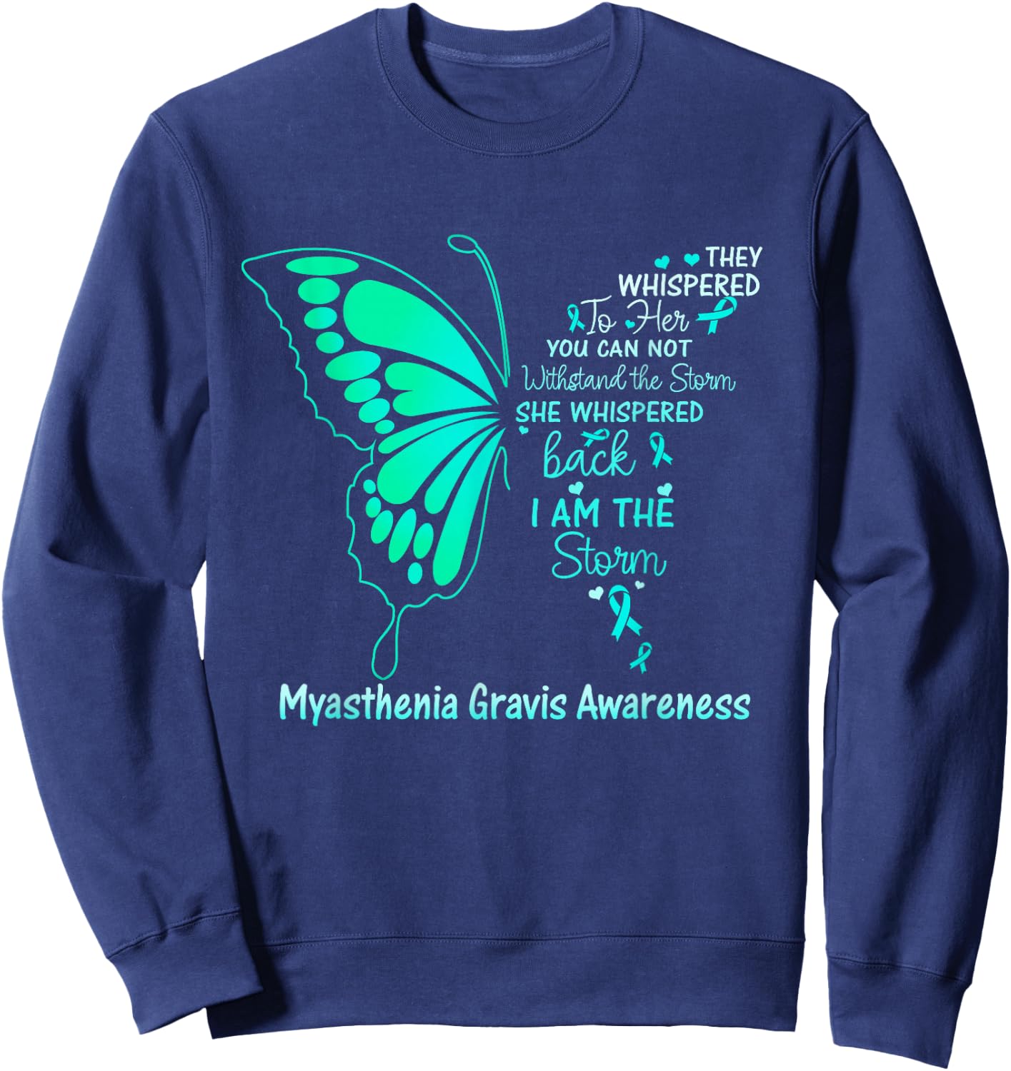 Myasthenia Gravis I am the Storm Sweatshirt - Sweatshirt | Navy
