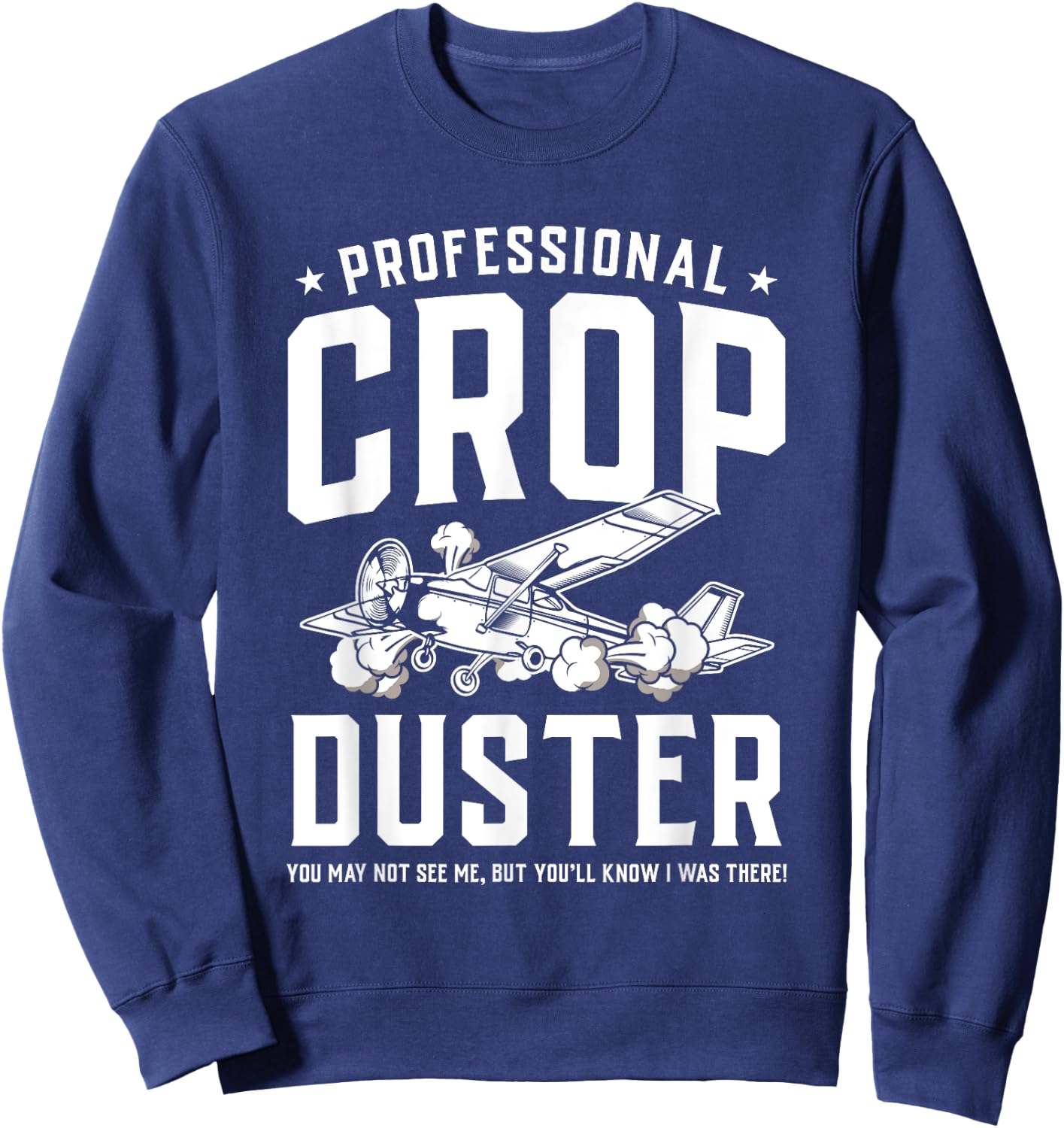 Professional Crop Duster Funny Sarcastic Farting Sweatshirt - Sweatshirt | Navy