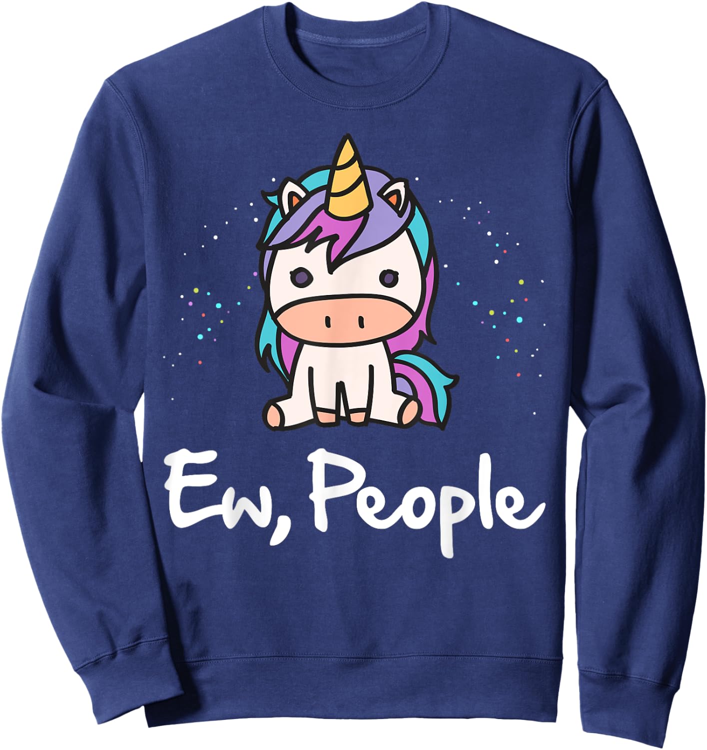 Ew People Anti-Social Cute Unicorn Sweatshirt - Sweatshirt | Navy
