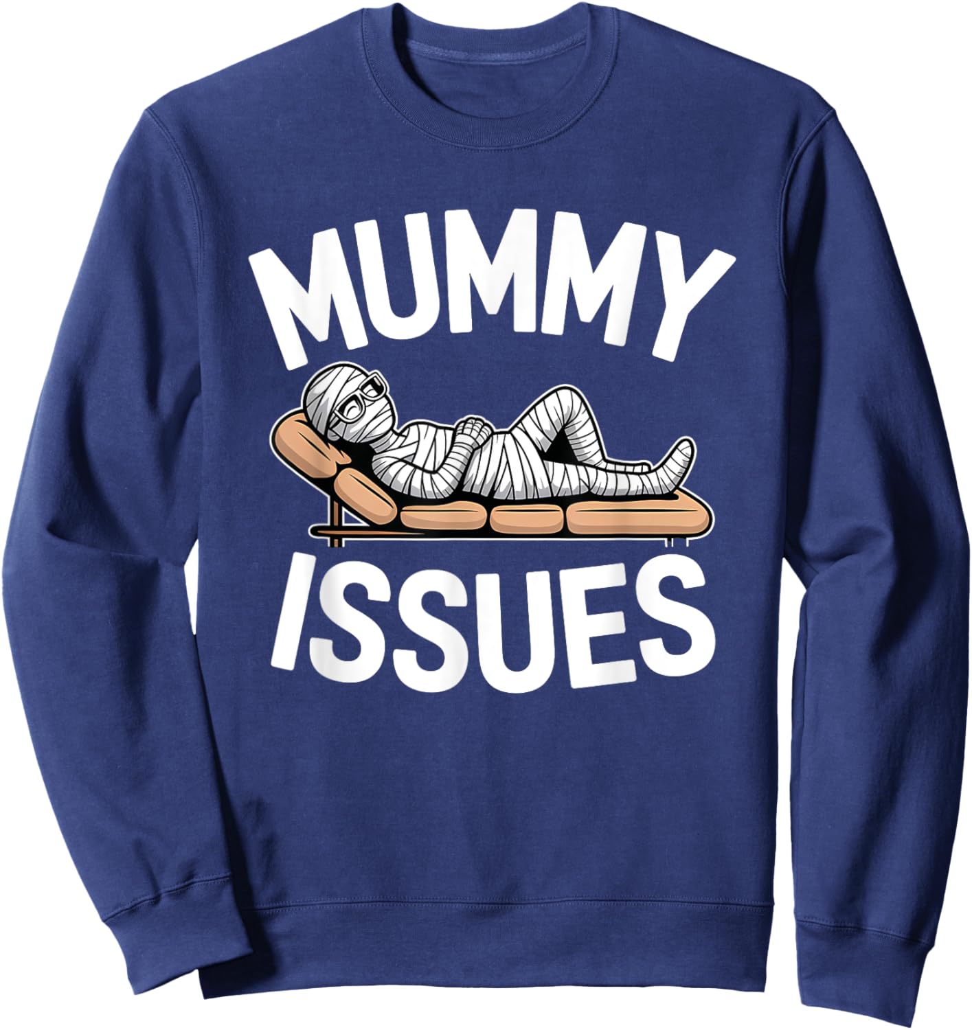 Mummy Issues Halloween Holiday Design Sweatshirt - Sweatshirt | Navy