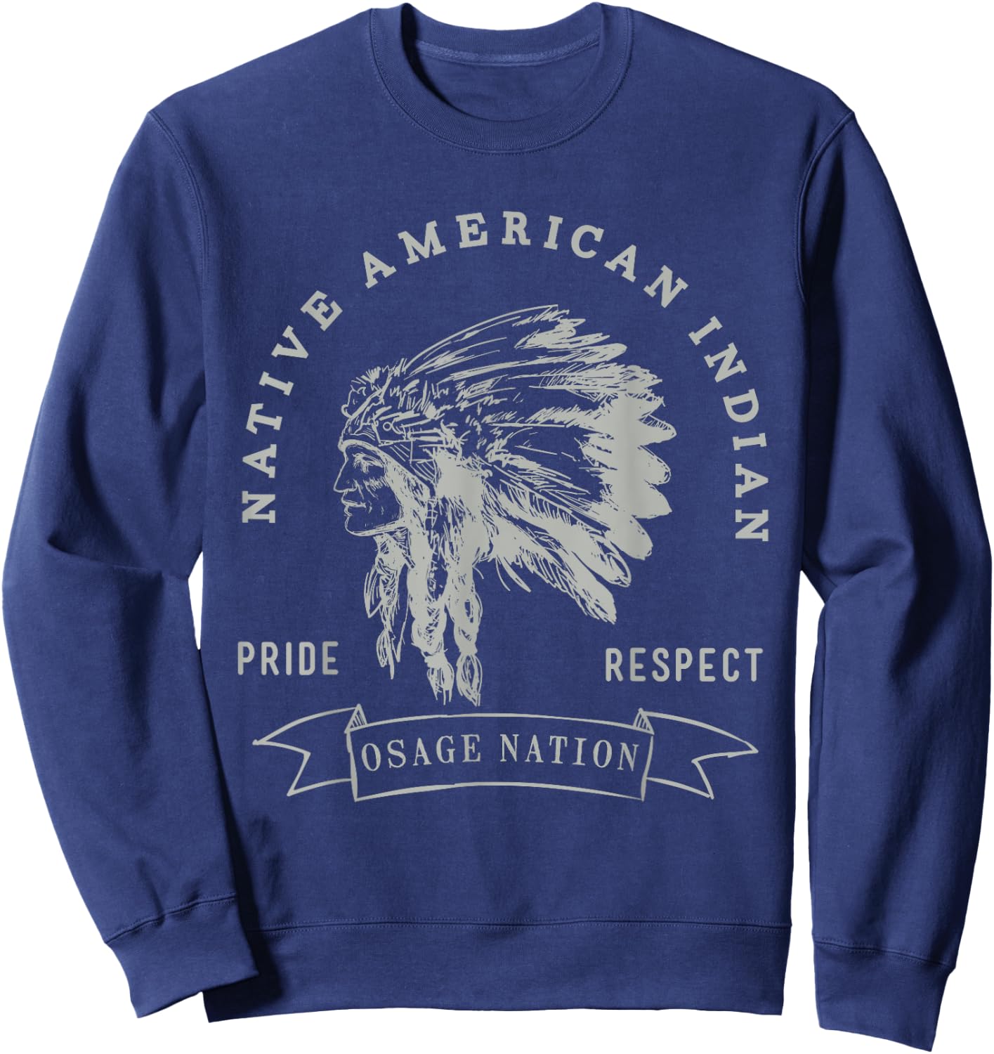 Osage Nation Native American Indian Pride Respect Design Sweatshirt - Sweatshirt | Navy
