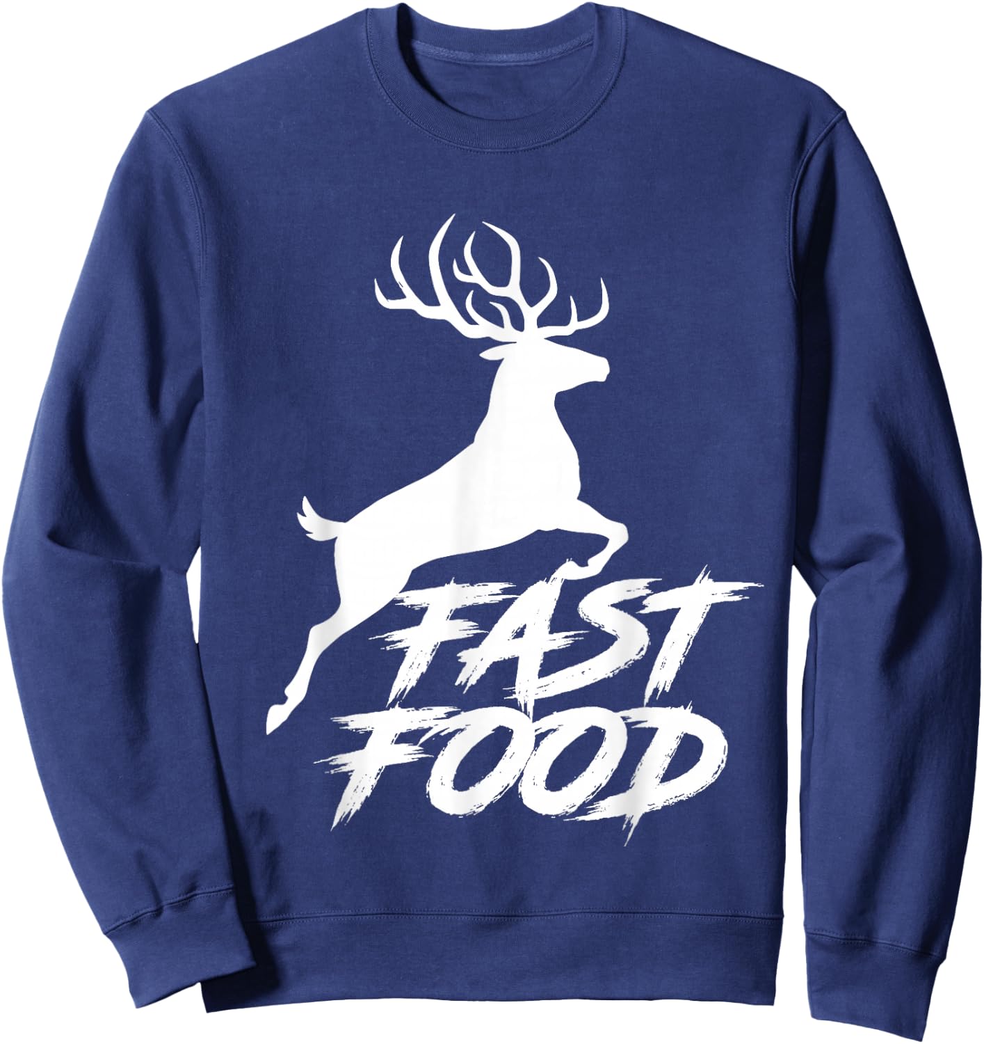 Deer Fast Food Hunting Gift Fast Food Funny Hunter Deer Sweatshirt - Sweatshirt | Navy