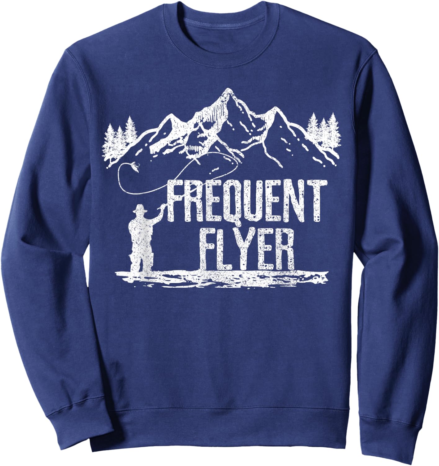 Fly Fishing - Frequent Flyer Funny Trout Fisherman Gift Sweatshirt - Sweatshirt | Navy