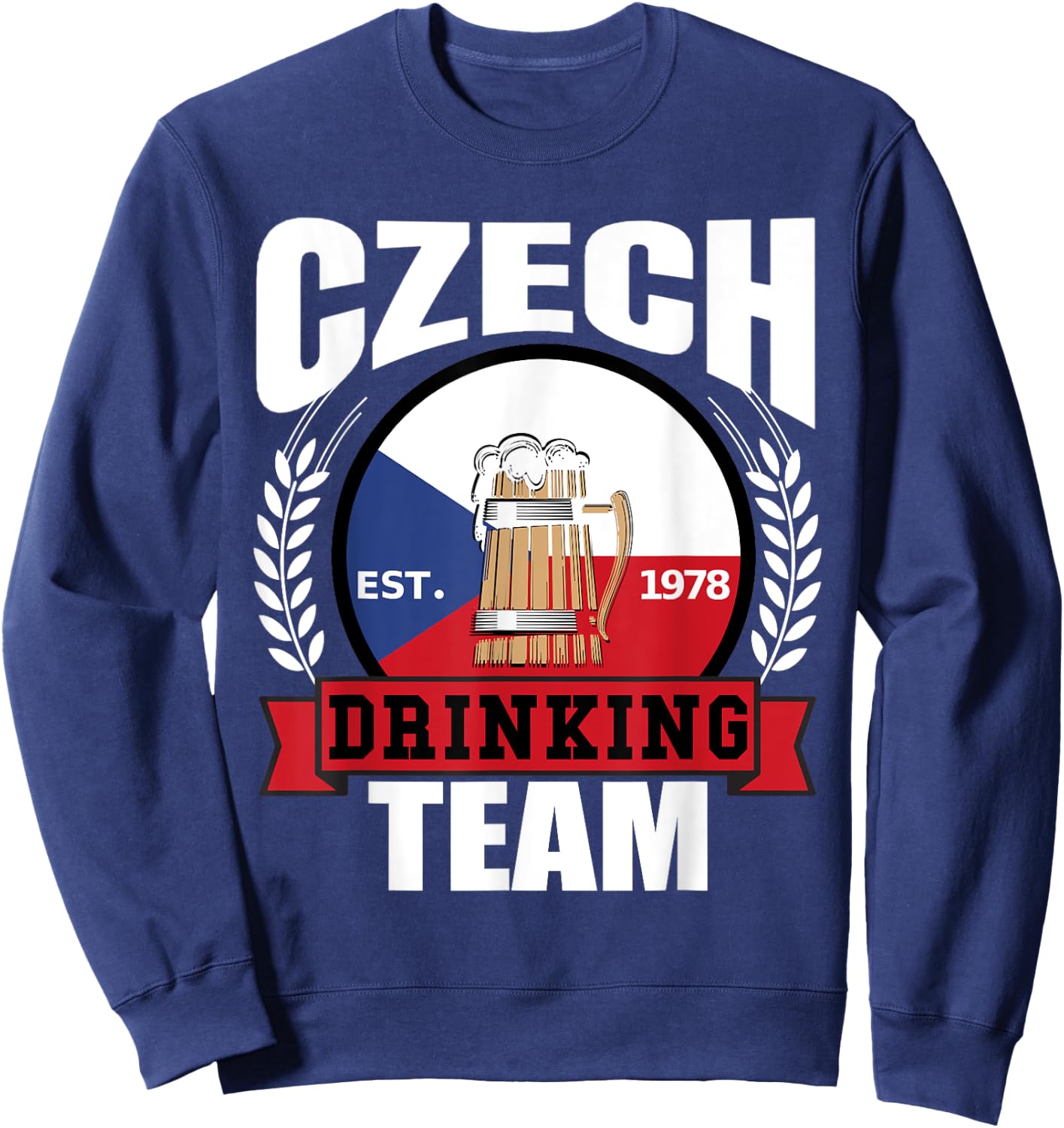 Czech Drinking Team Funny Republic Flag Beer Party Gift Sweatshirt - Sweatshirt | Navy