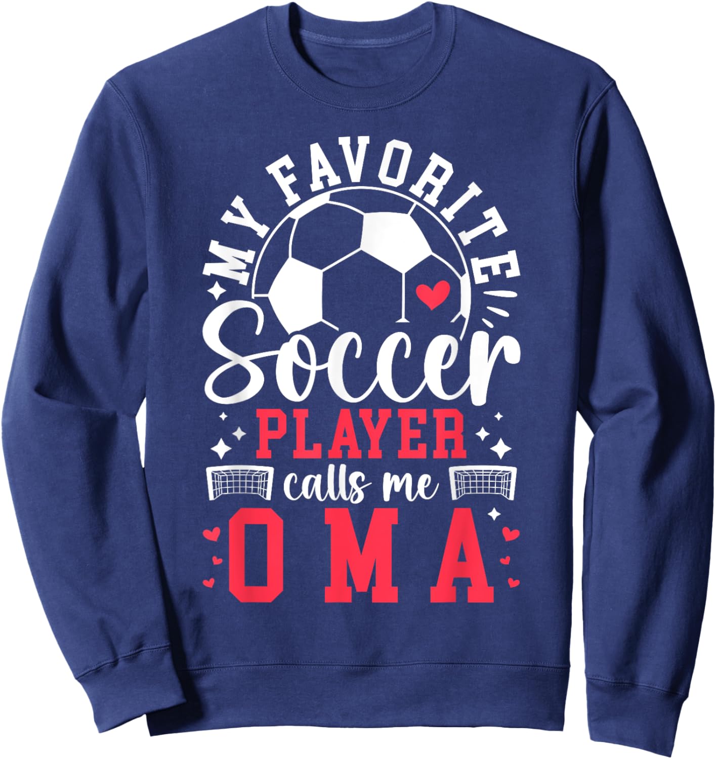 My Favorite Soccer Player Calls Me Oma Soccer Oma Sweatshirt - Sweatshirt | Navy