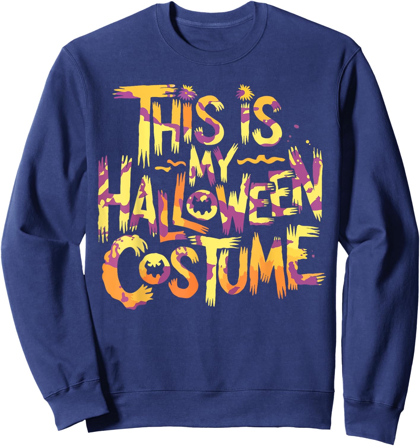This Is My Halloween Costume Shirt Funny Last Minute Costume Sweatshirt - Sweatshirt | Navy