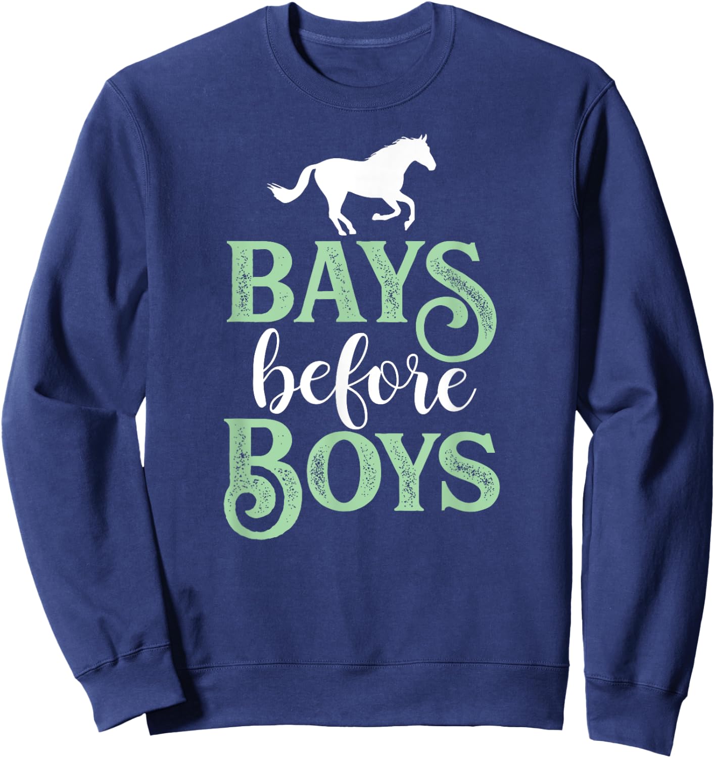 Bays Before Boys - Horse Riding Lover Sweatshirt - Sweatshirt | Navy