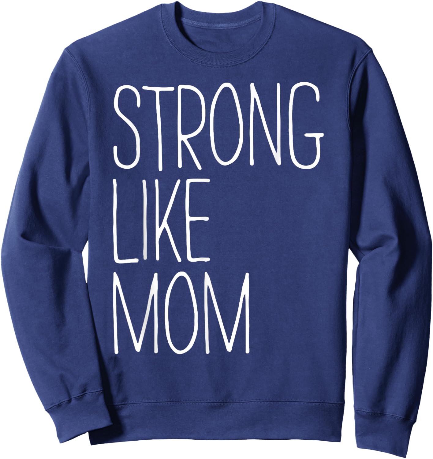 Strong Like Mom Shirt Little Kids Boy Girl Sweatshirt - Sweatshirt | Navy