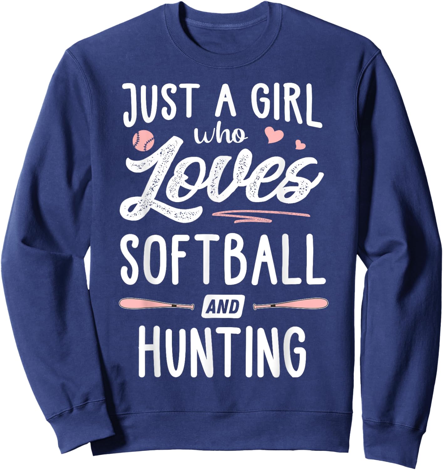 Just A Girl Who Loves Softball And Hunting Gift Women Sweatshirt - Sweatshirt | Navy